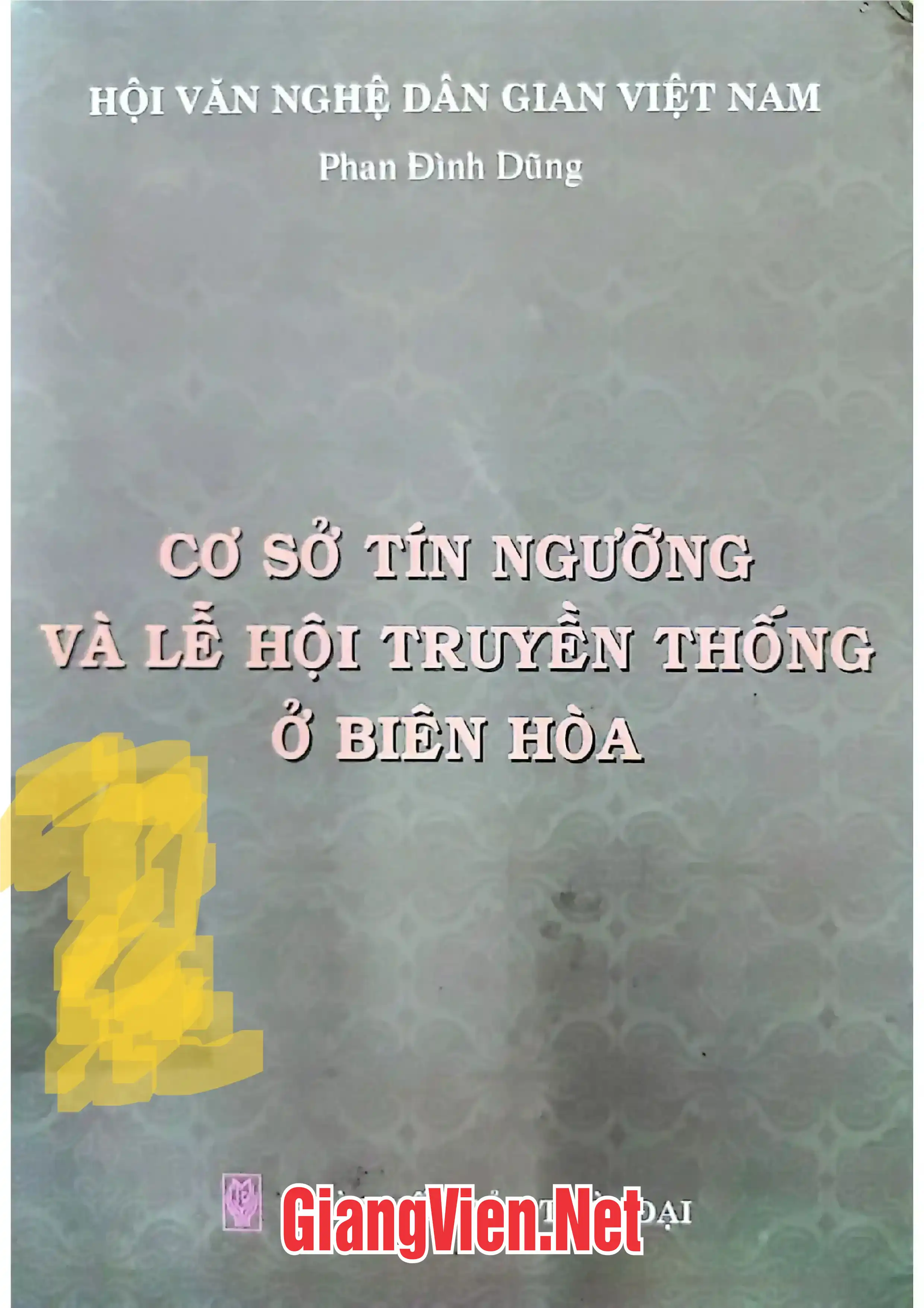 Ảnh bìa của Cơ sở tín ngưỡng và lễ hội ở Biên Hòa