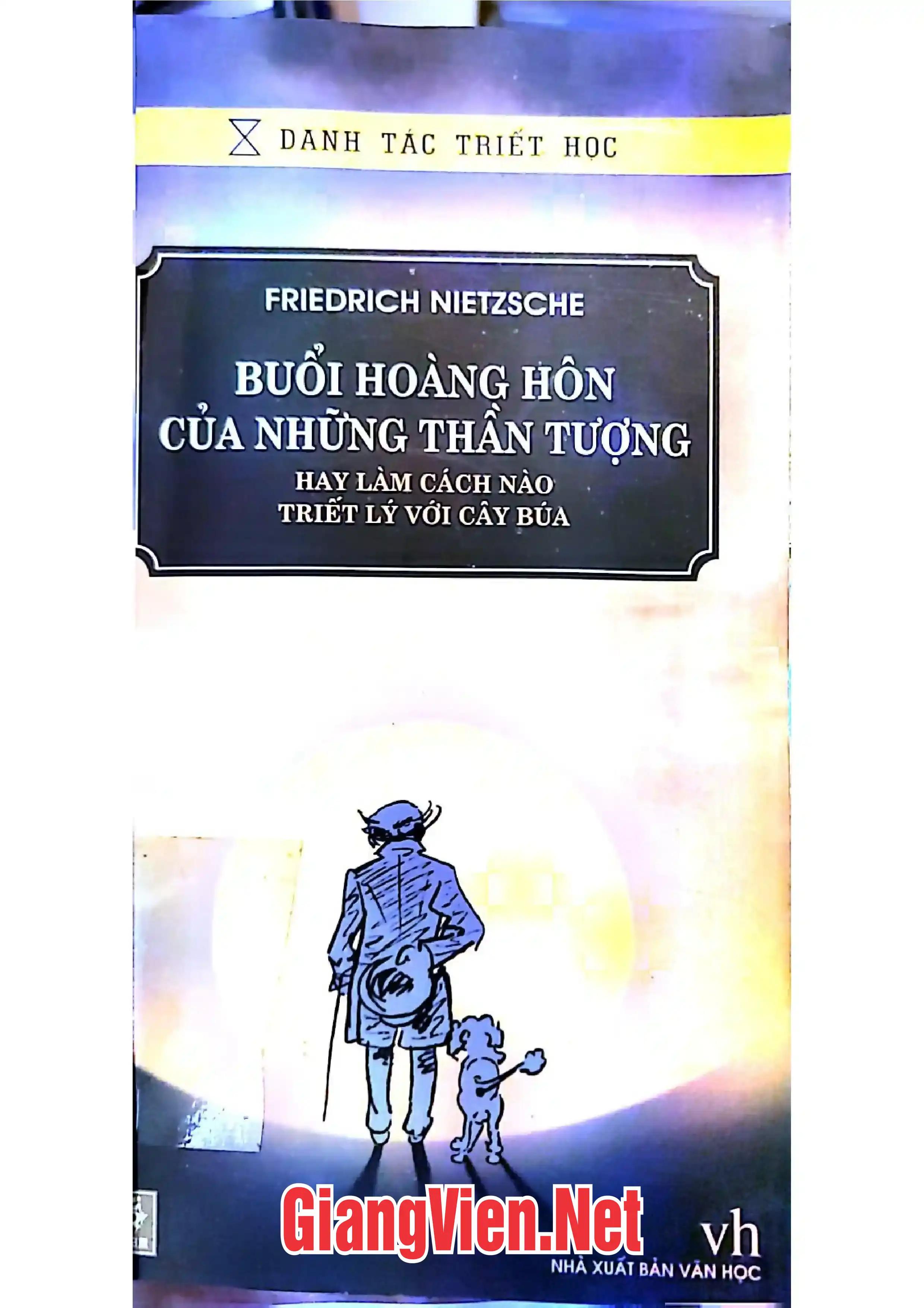 Ảnh bìa của Buổi hoàng hôn của những thần tượng hay làm cách nào triết lý với cây búa