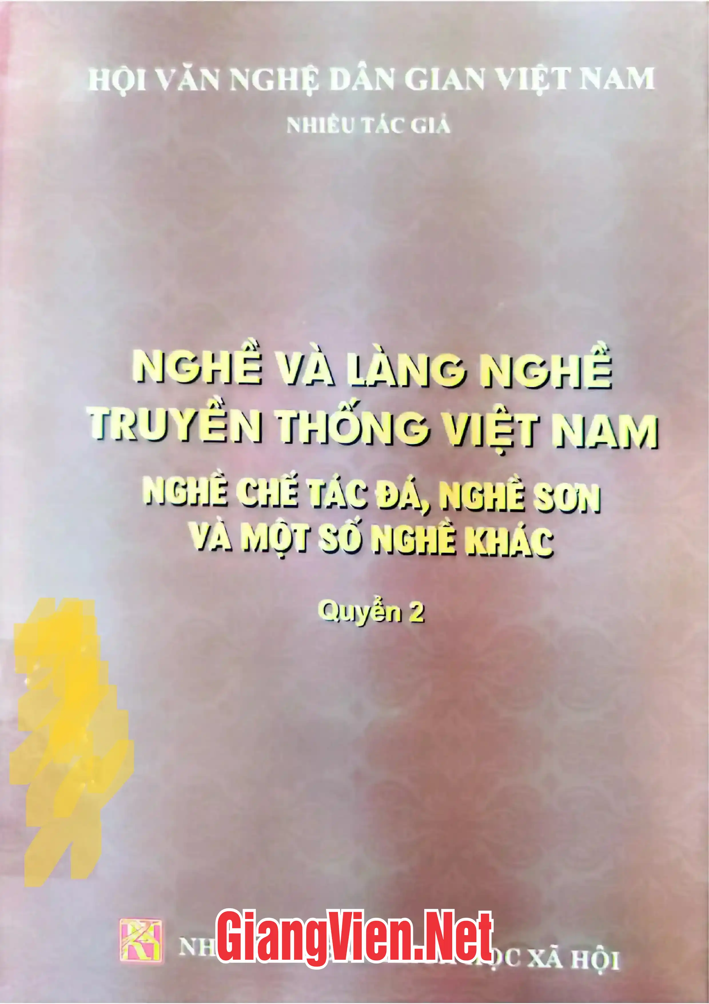 Ảnh bìa của Nghề và làng nghề truyền thống Việt Nam Quyển 2: Nghề chế tác đá, nghề sơn và một số nghề khác