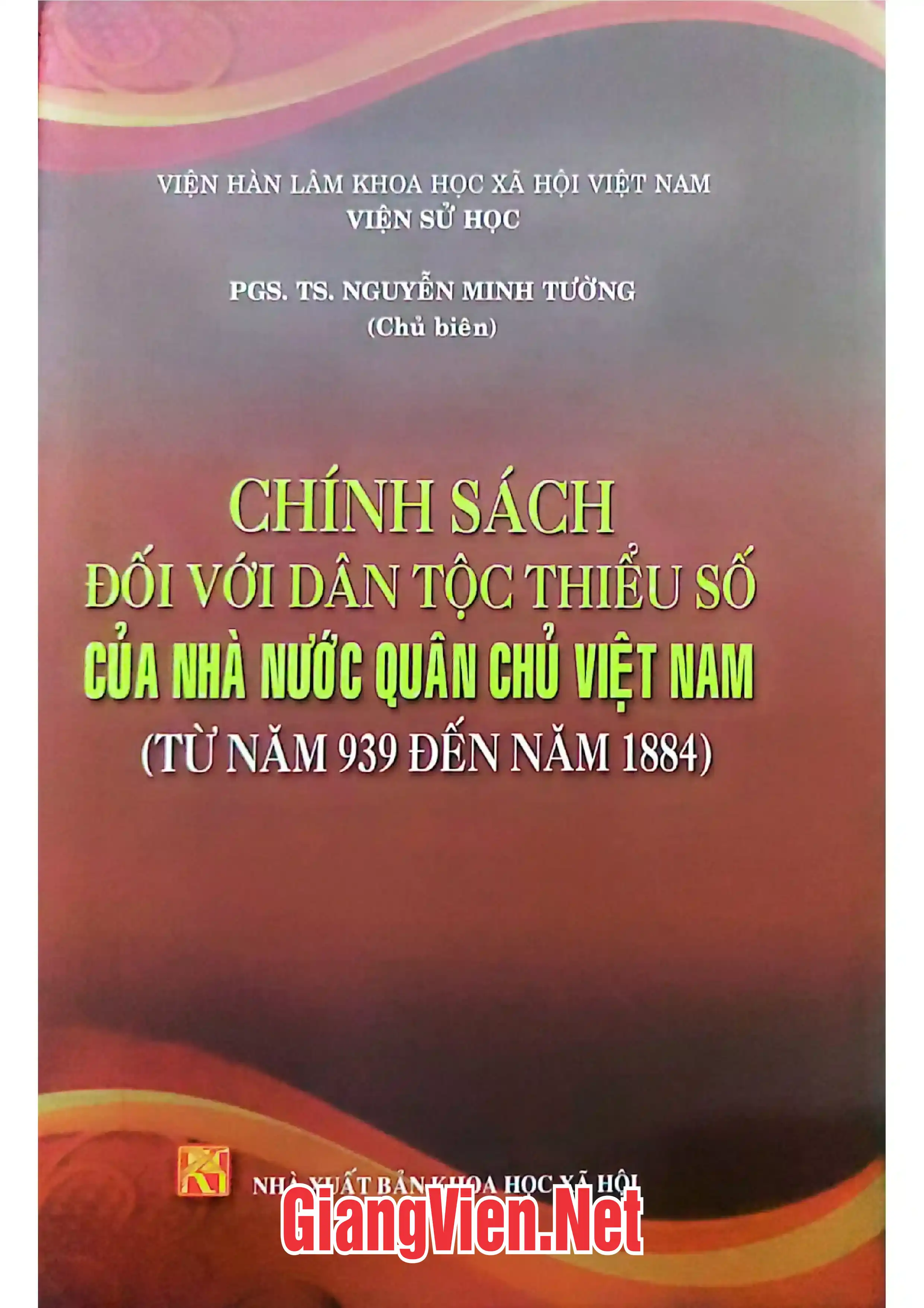 Ảnh bìa của Chính sách đối với dân tộc thiểu số của Nhà nước quân chủ Việt Nam từ năm 939 đến năm 1884
