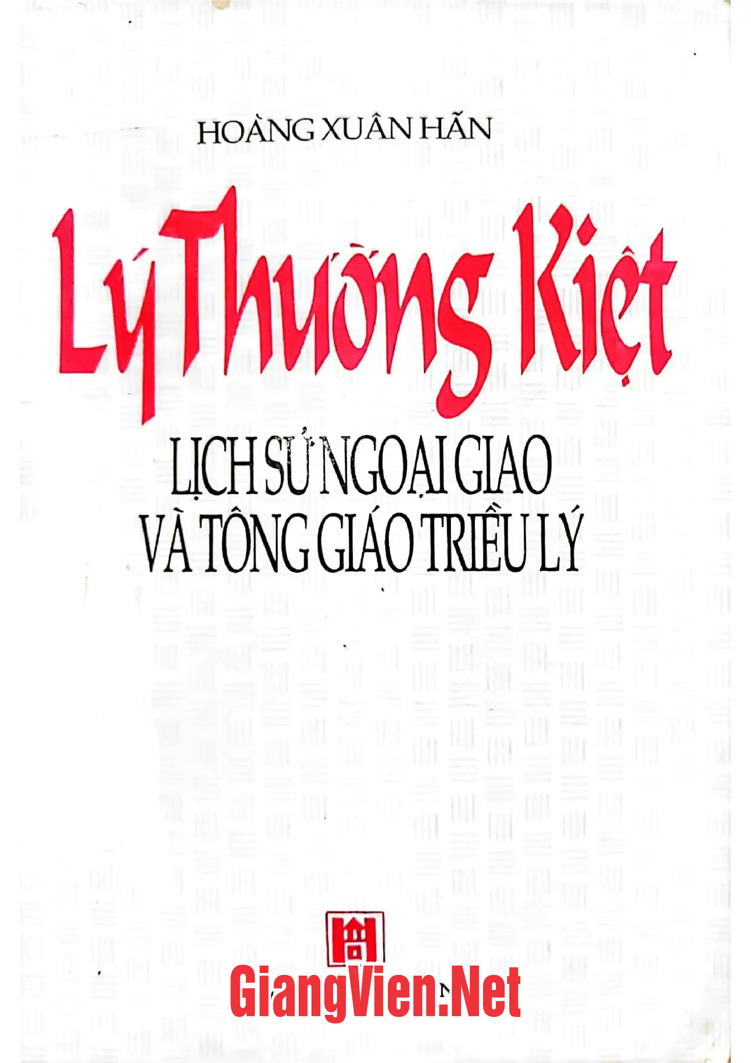 Ảnh bìa của Lý Thường Kiệt - lịch sử ngoại giao và tông giáo triều Lý