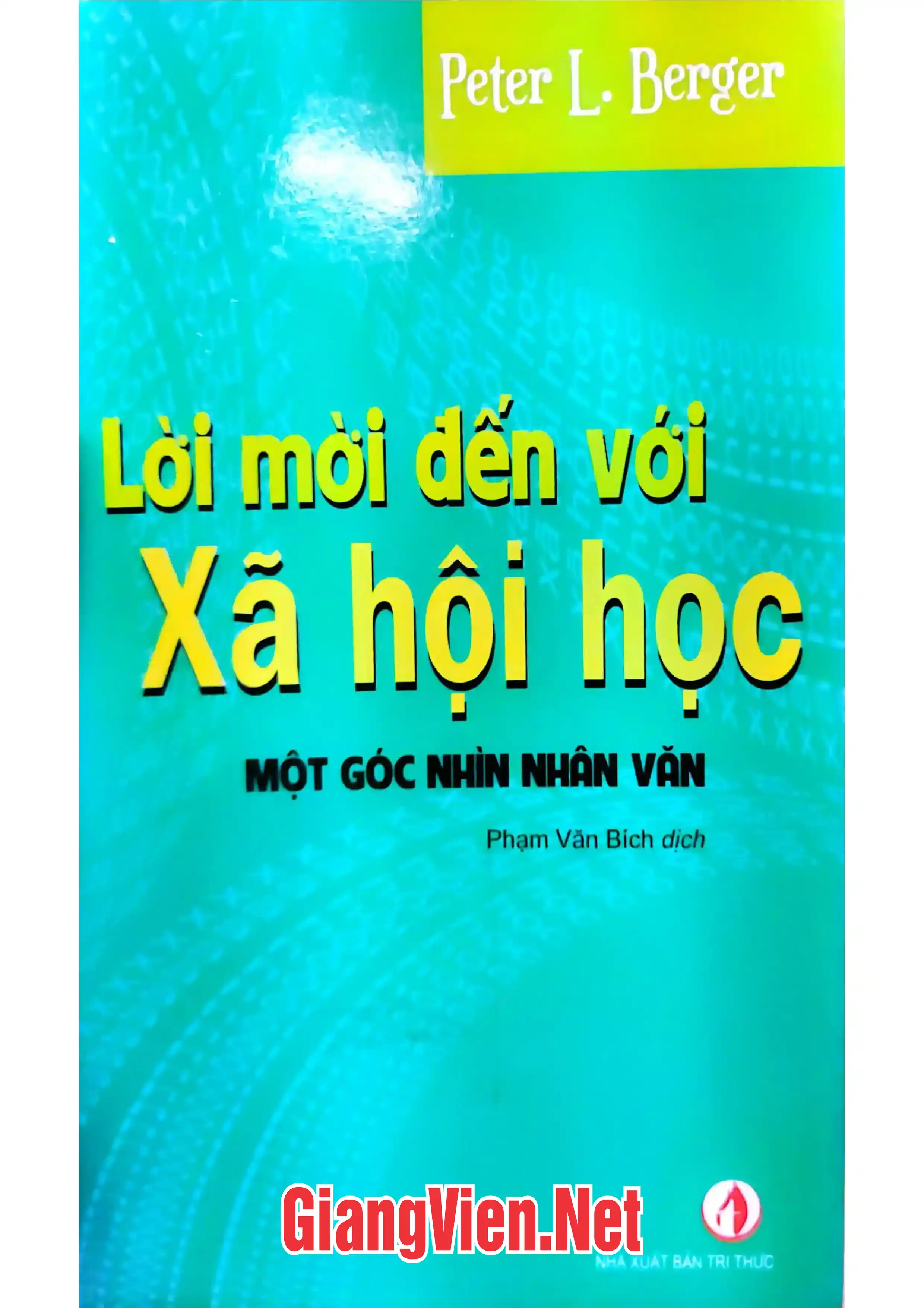 Ảnh bìa của Lời mời đến với xã hội học một góc nhìn nhân văn