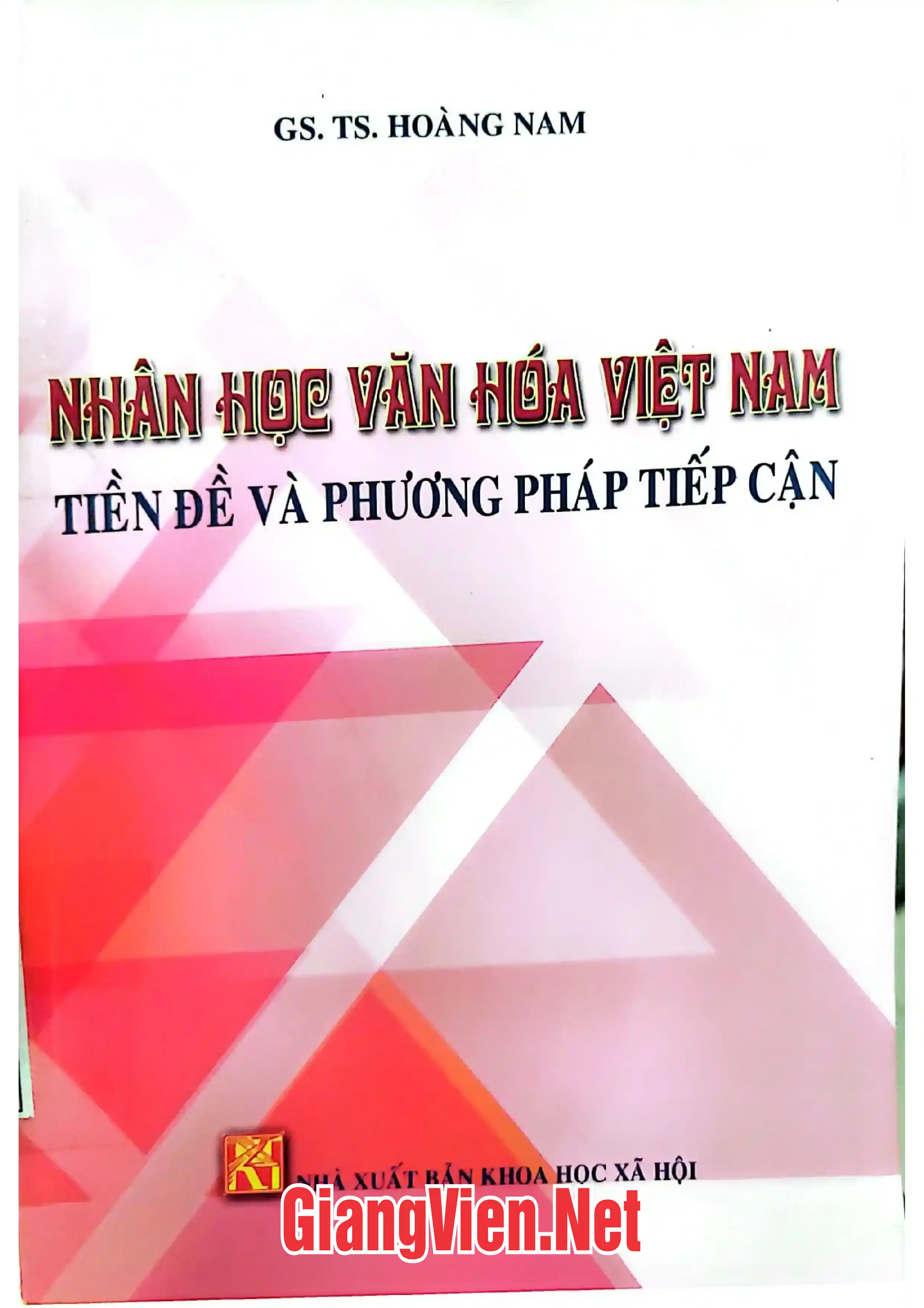 Ảnh bìa của Nhân học văn hóa Việt Nam tiền đề và phương pháp tiếp cận, Giáo trình Đại học