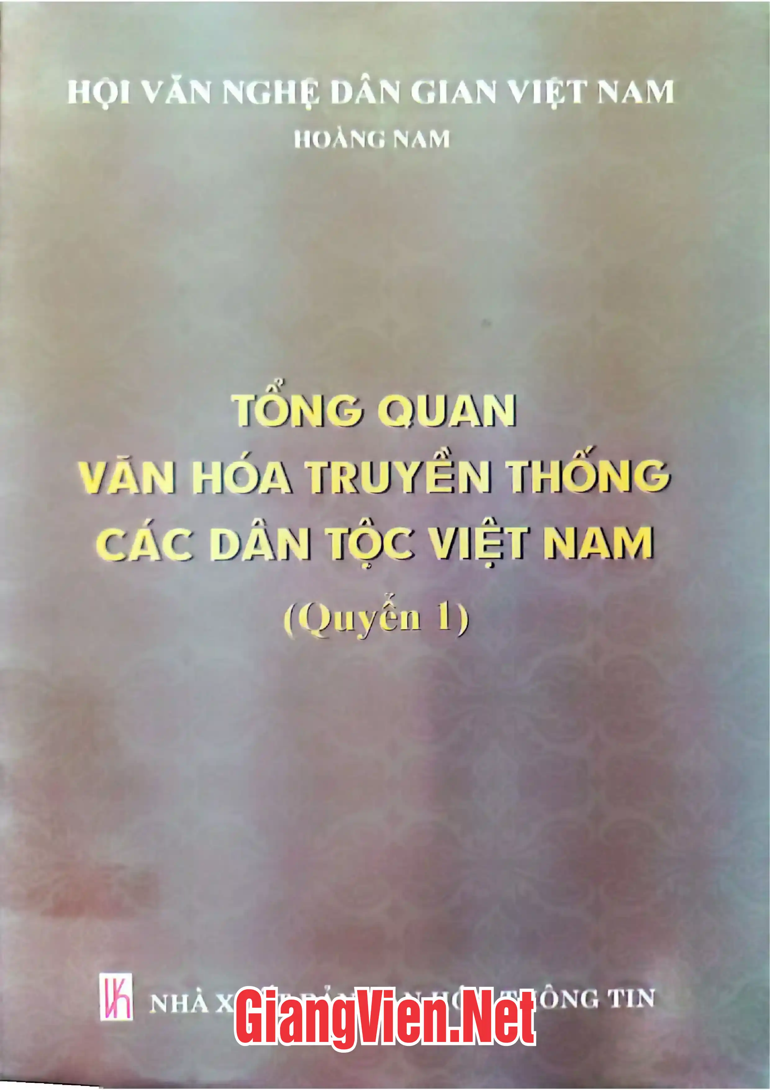 Ảnh bìa của Tổng quan văn hóa truyền thống các dân tộc Việt Nam Quyển 1