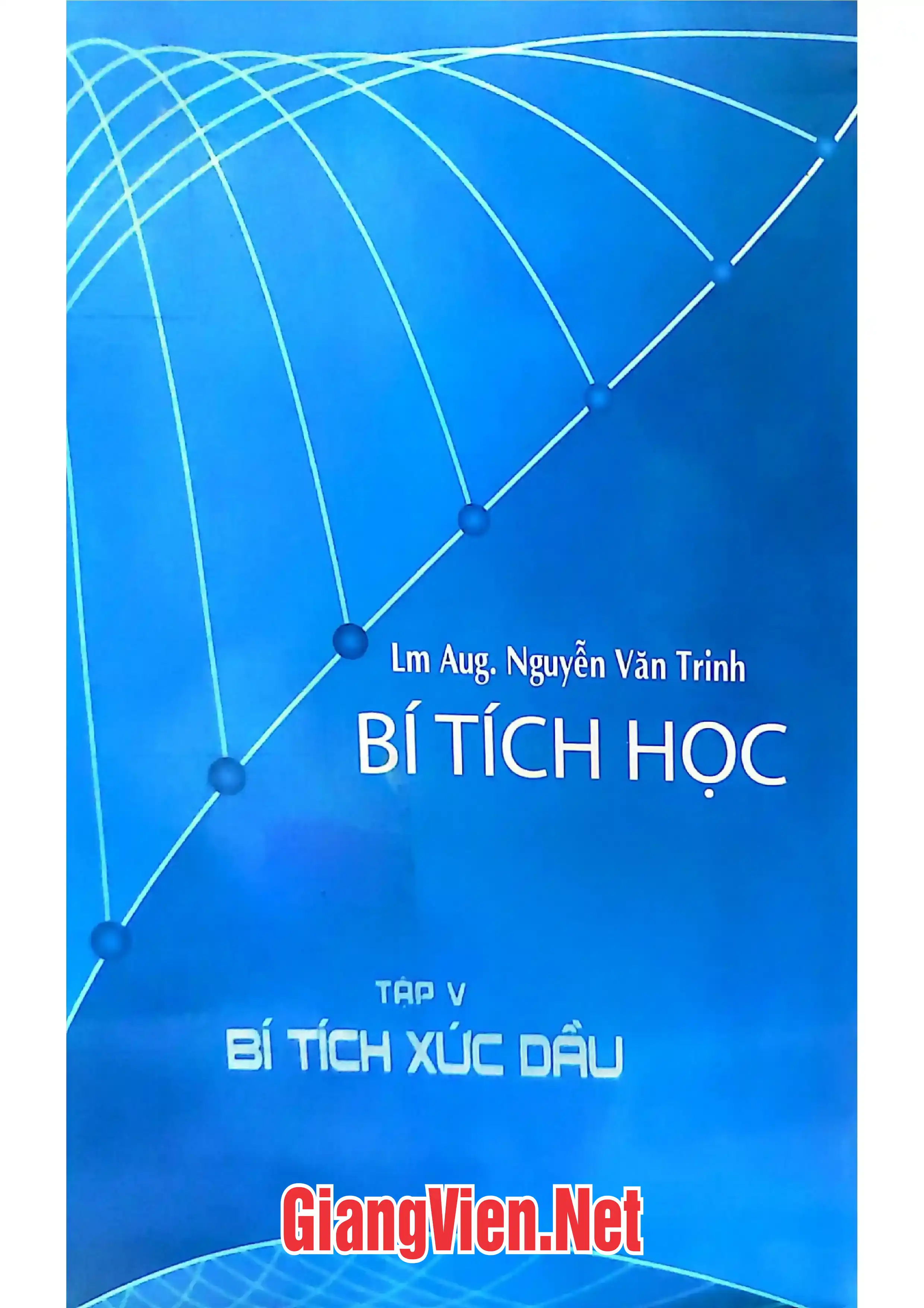 Ảnh bìa của Bí tích học - Tập V - Bí tích Xức dầu