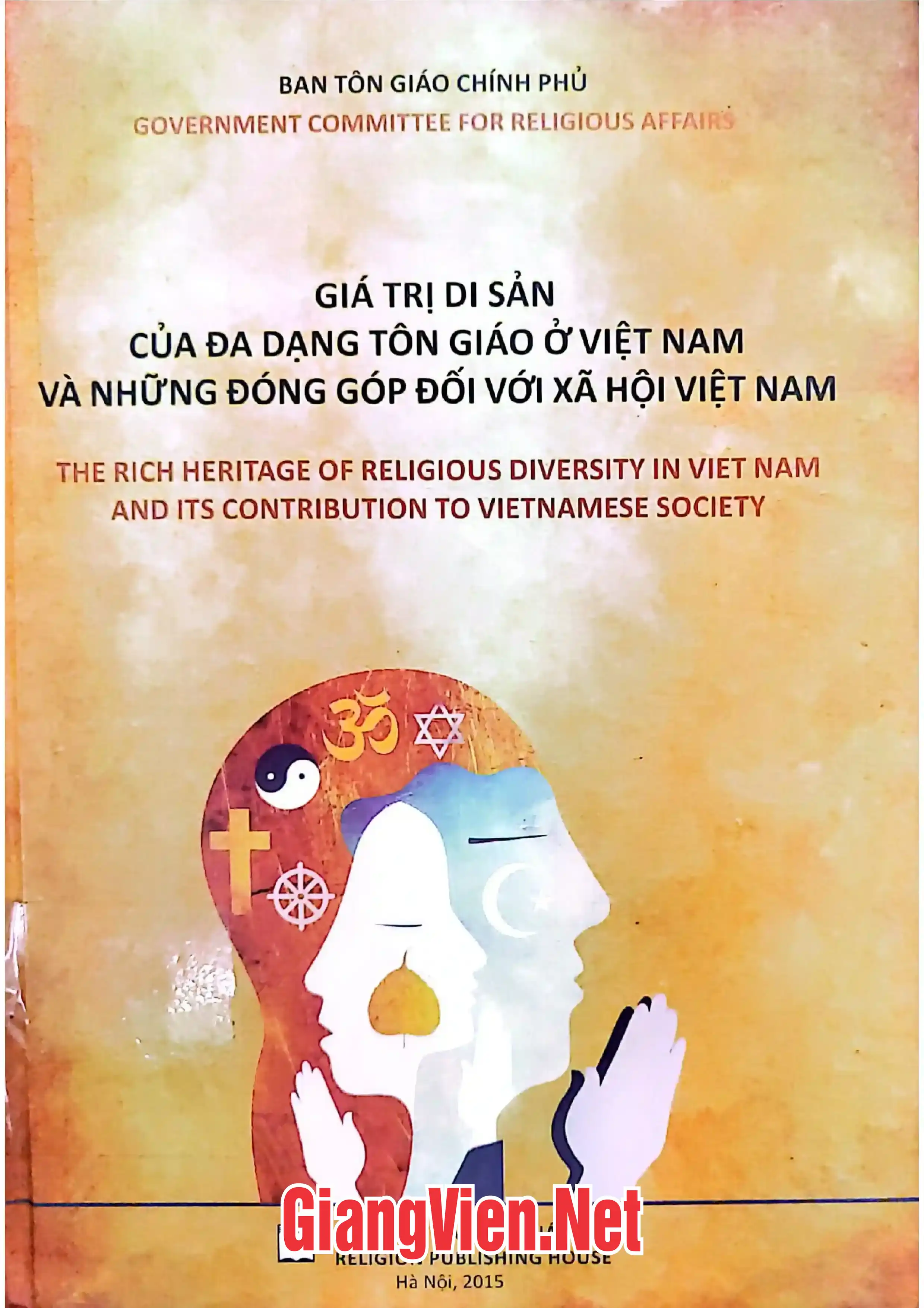 Ảnh bìa của Giá trị di sản của đa dạng tôn giáo ở Việt Nam và những đóng góp đối với xã hội Việt Nam