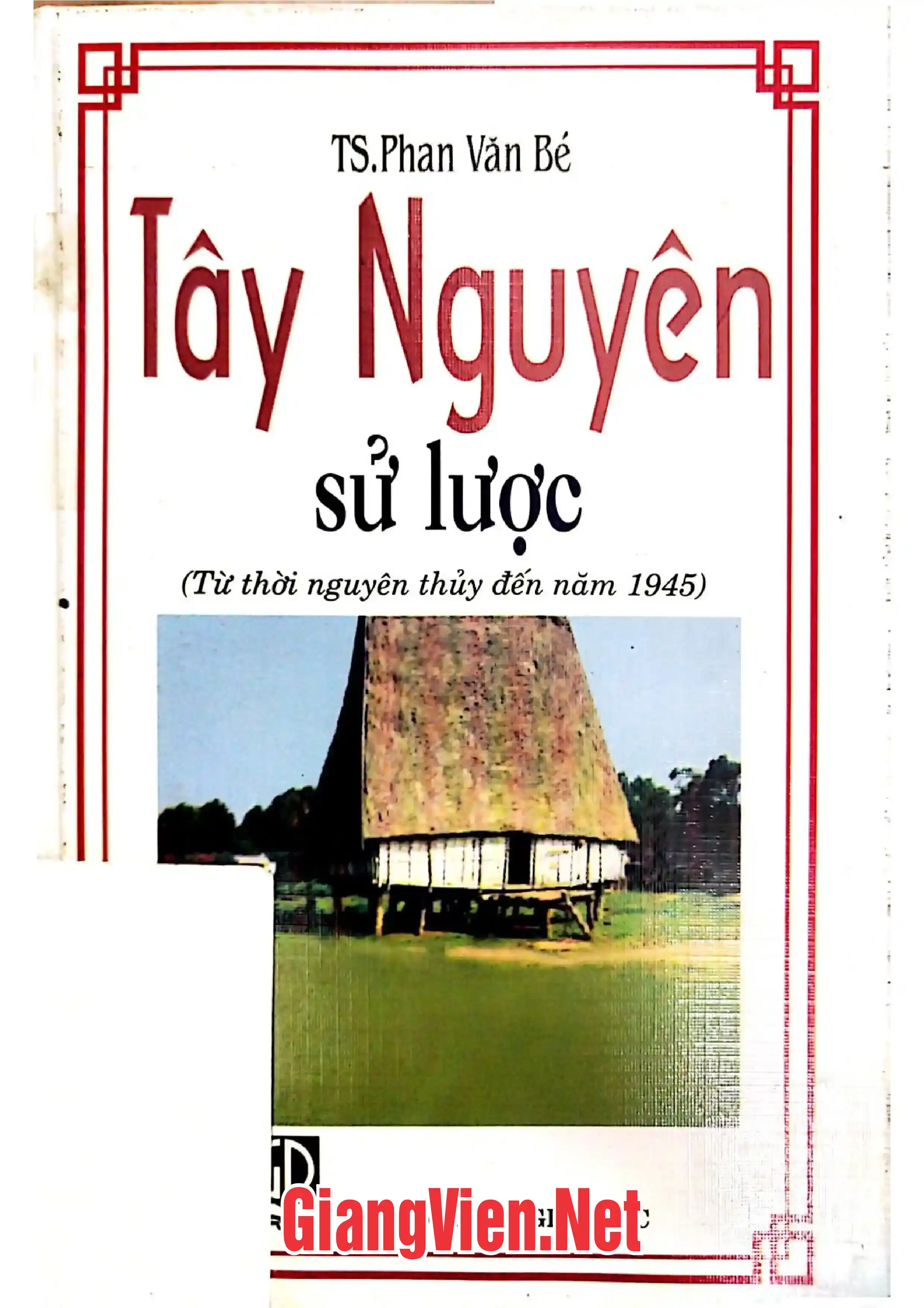 Ảnh bìa của Tây Nguyên sử lược: từ thời nguyên thủy đến năm 1945