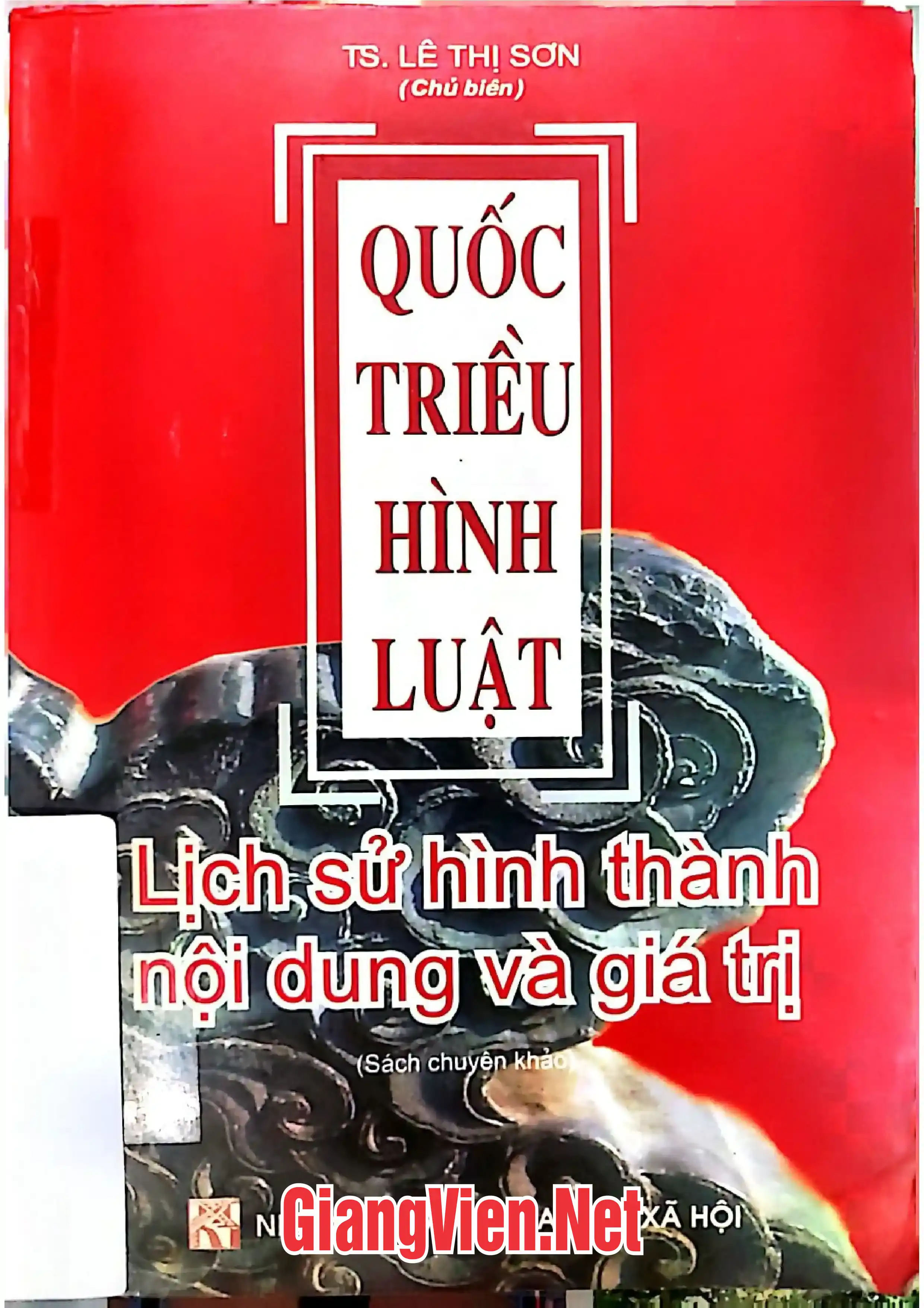 Ảnh bìa của Quốc triều hình luật: Lịch sử hình thành, nội dung và giá trị