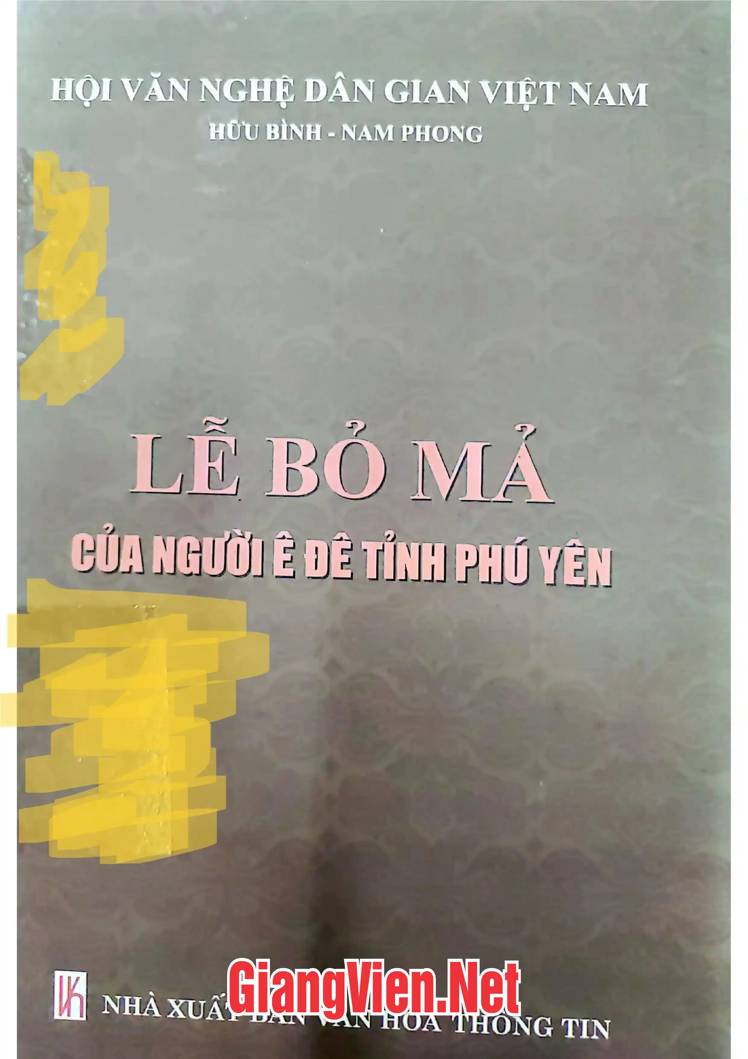 Ảnh bìa của Lễ bỏ mả của người Ê Đê tỉnh Phú Yên