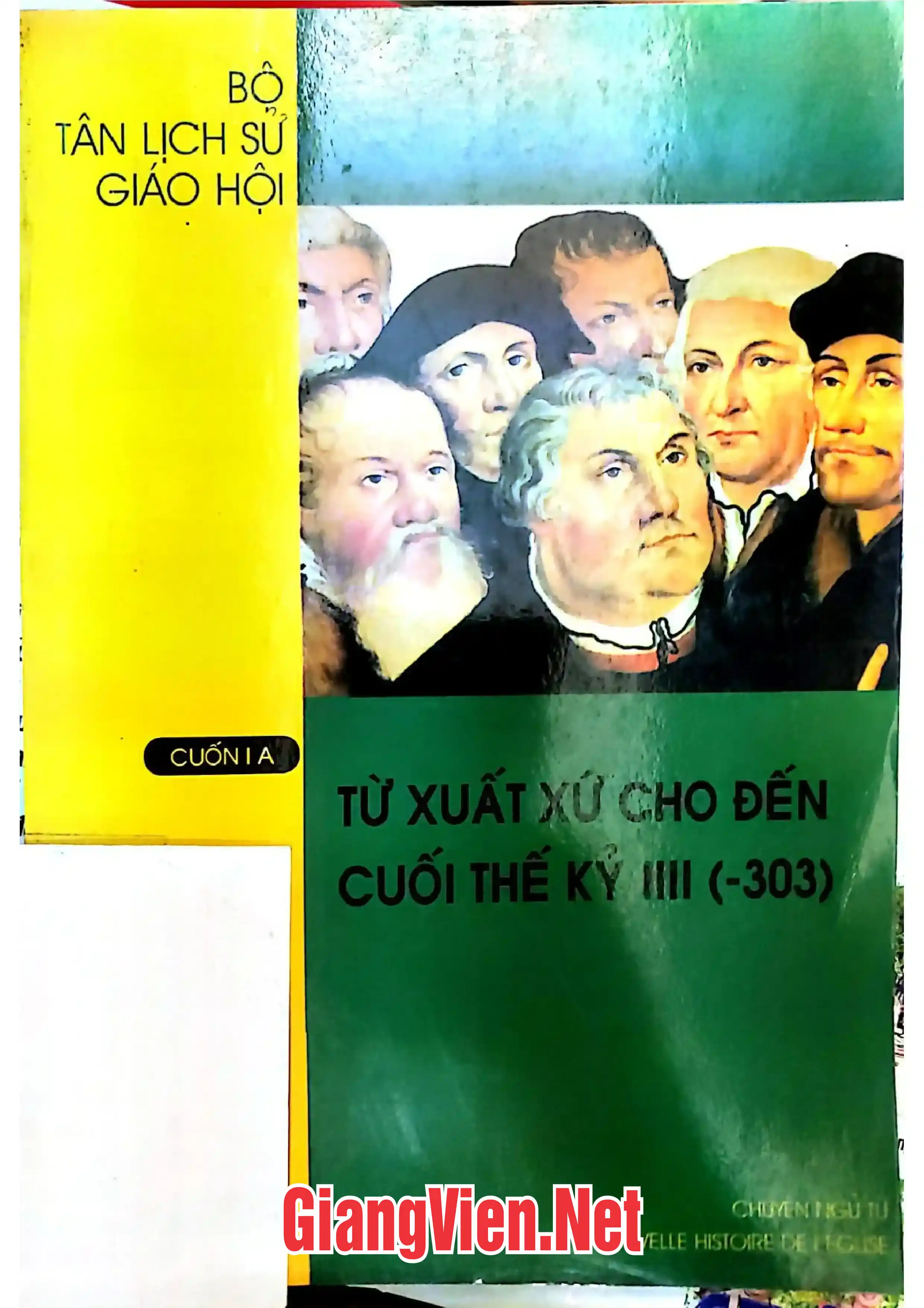 Ảnh bìa của Tân lịch sử giáo hội, Cuốn I A Từ xuất xứ cho đến cuối thế kỷ III -303
