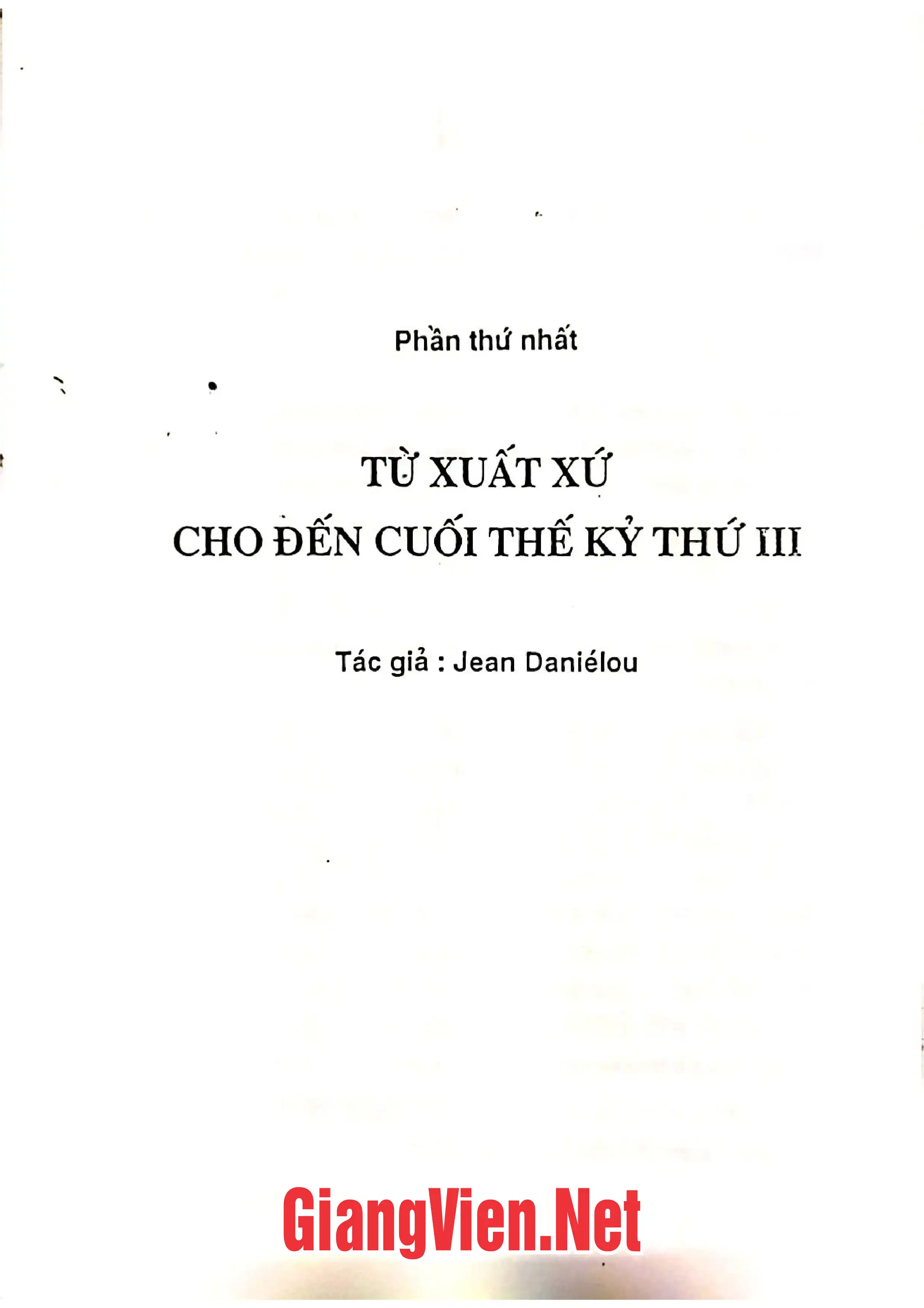 Ảnh minh họa nội dung cuốn sách: Tân lịch sử giáo hội, Cuốn I A Từ xuất xứ cho đến cuối thế kỷ III -303