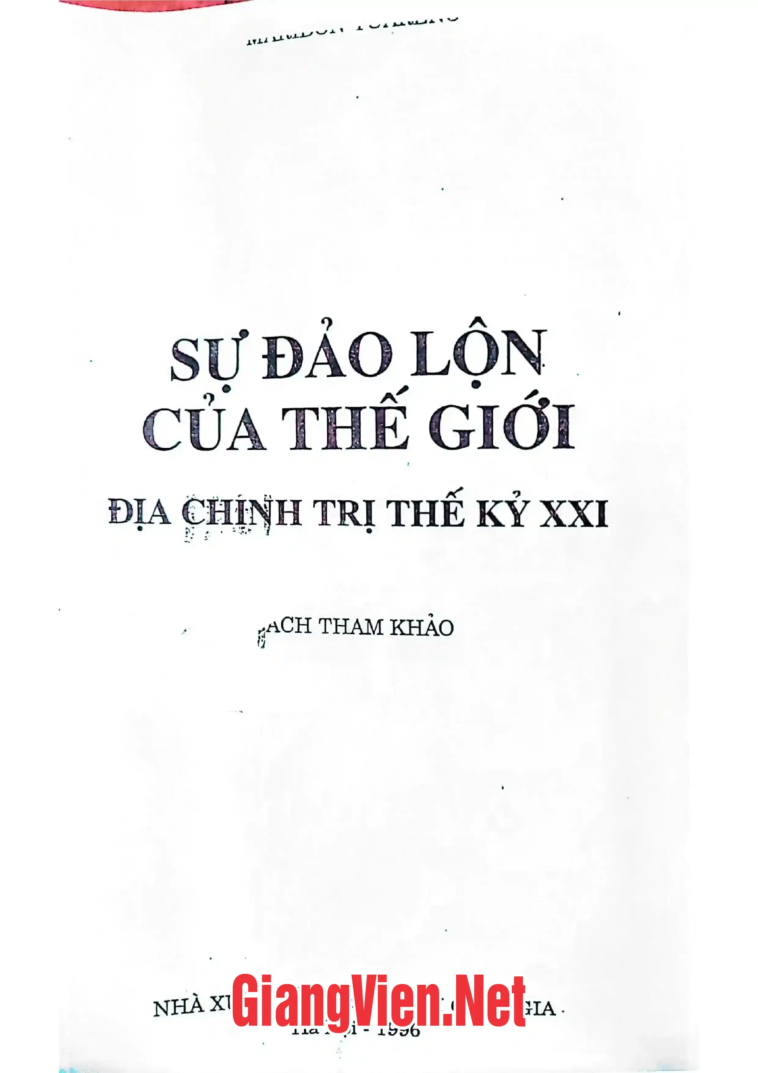 Ảnh bìa của Sự đảo lộn của thế giới địa chính trị thế kỷ XXI