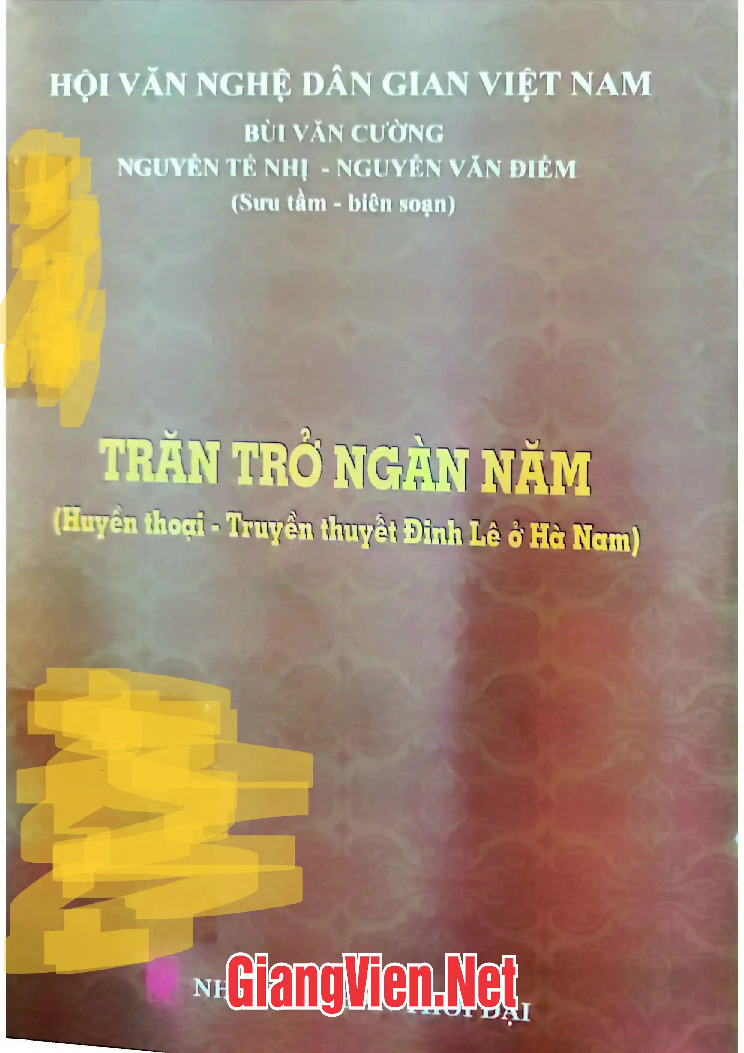 Ảnh bìa của Trăn trở ngàn năm Huyền thoại - Truyền thuyết Đinh Lê ở Hà Nam