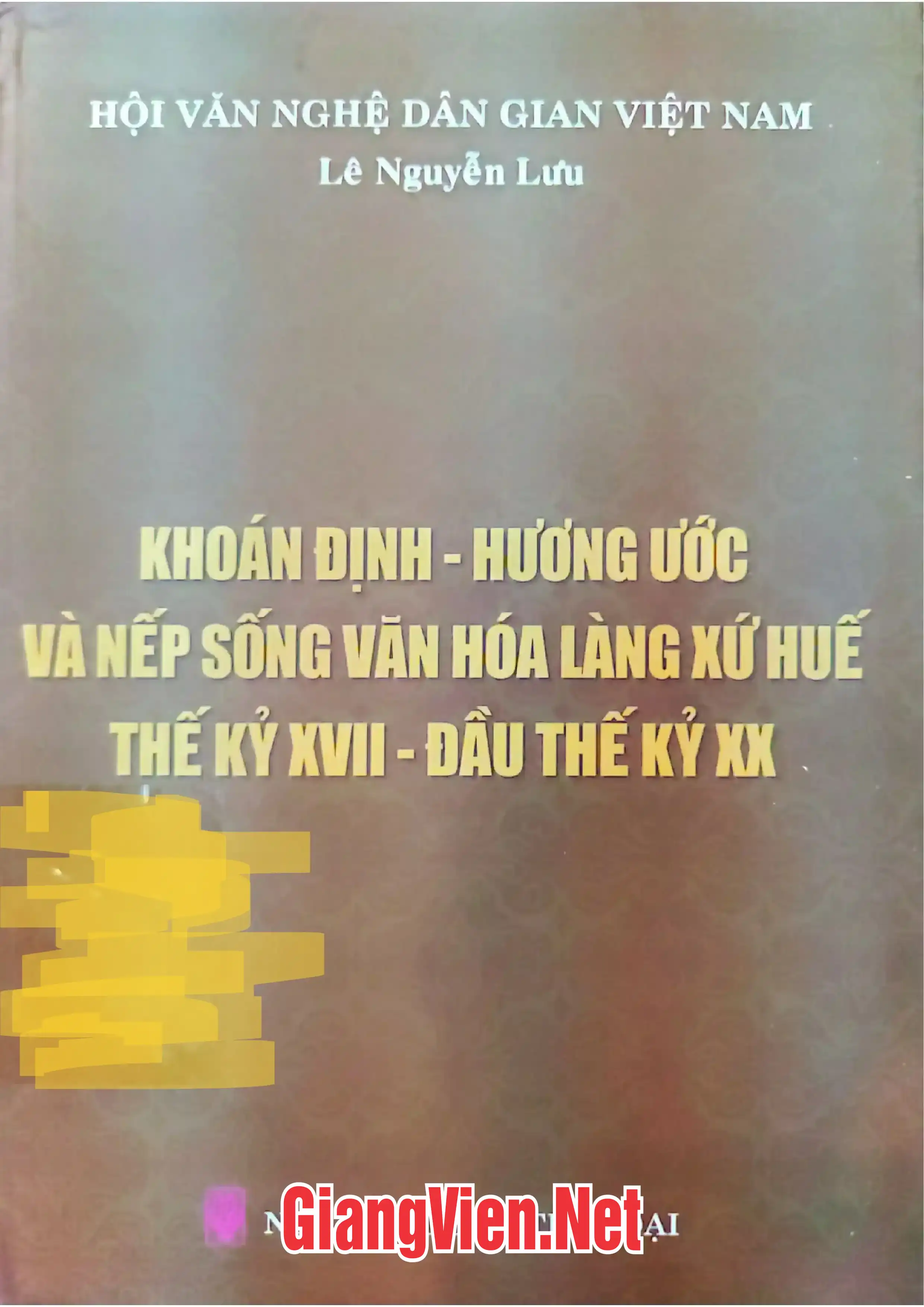 Ảnh bìa của Khoán định - Hương ước và nếp sống văn hóa làng xứ Huế thế kỷ XVII - đầu thế kỷ XX