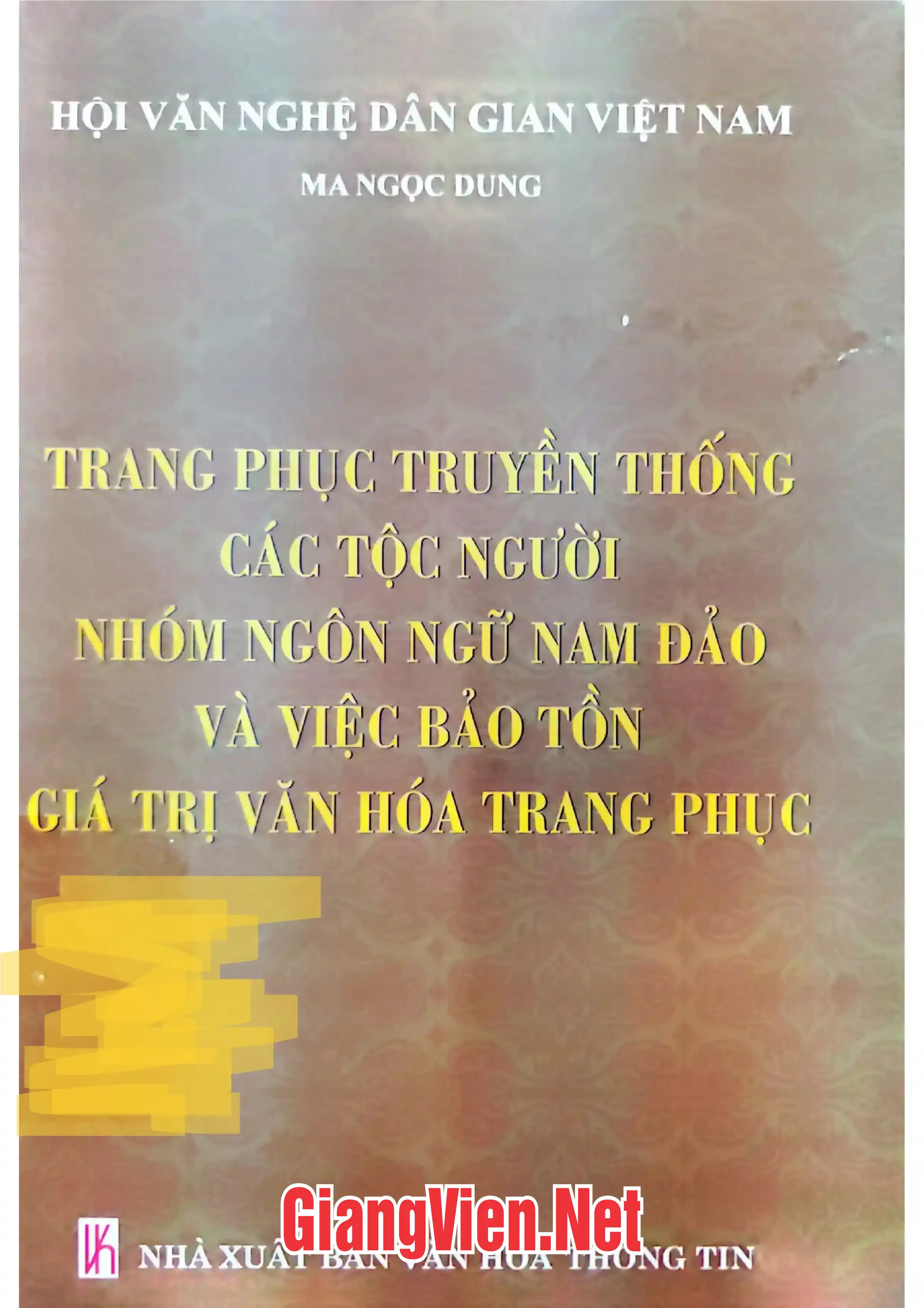Ảnh bìa của Trang phục truyền thống các tộc người nhóm ngôn ngữ Nam Đảo và việc bảo tồn giá trị văn hóa trang phục