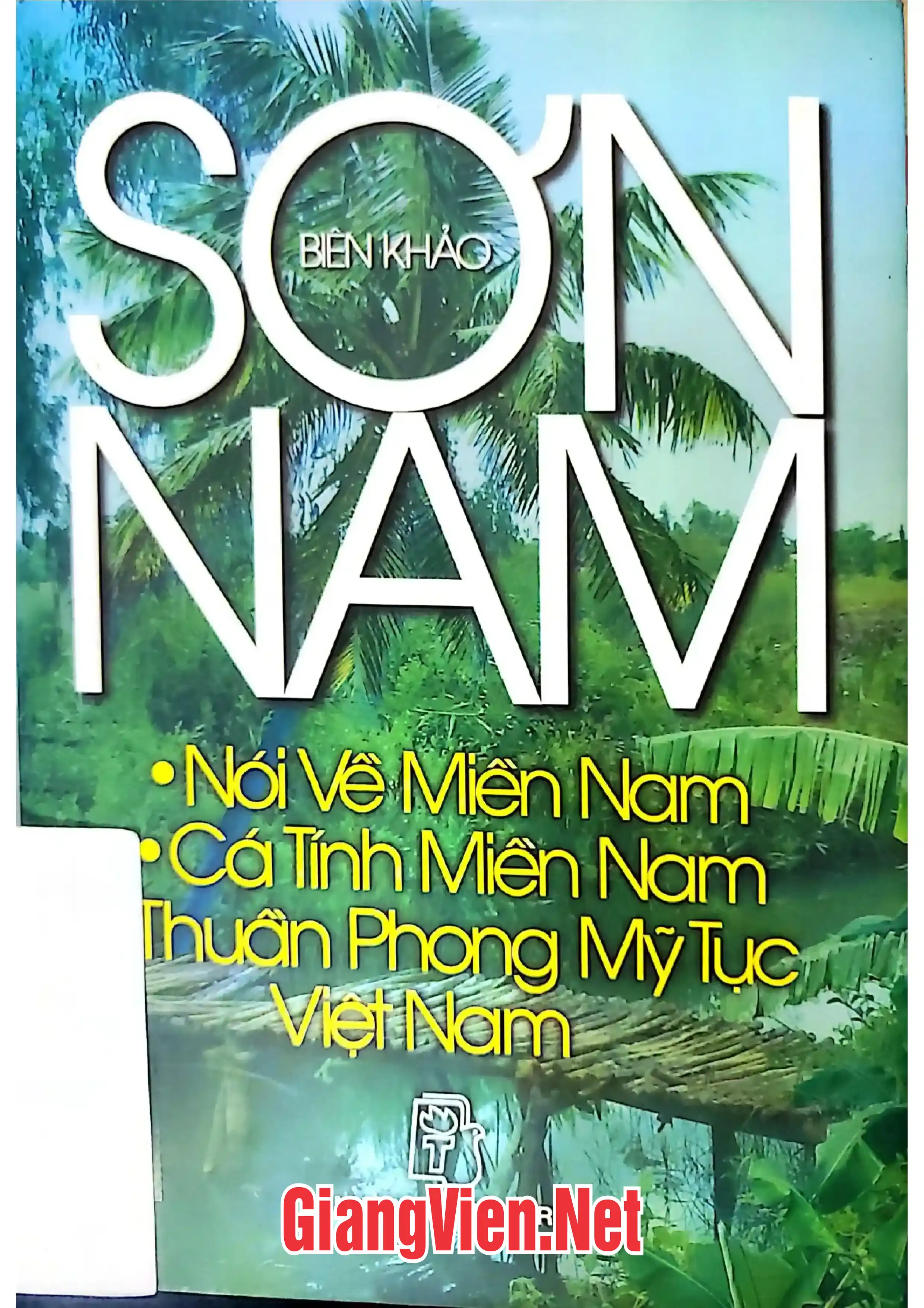 Ảnh bìa của Nói về miền Nam Cá tính miền Nam Thuần phong mỹ tục Việt Nam