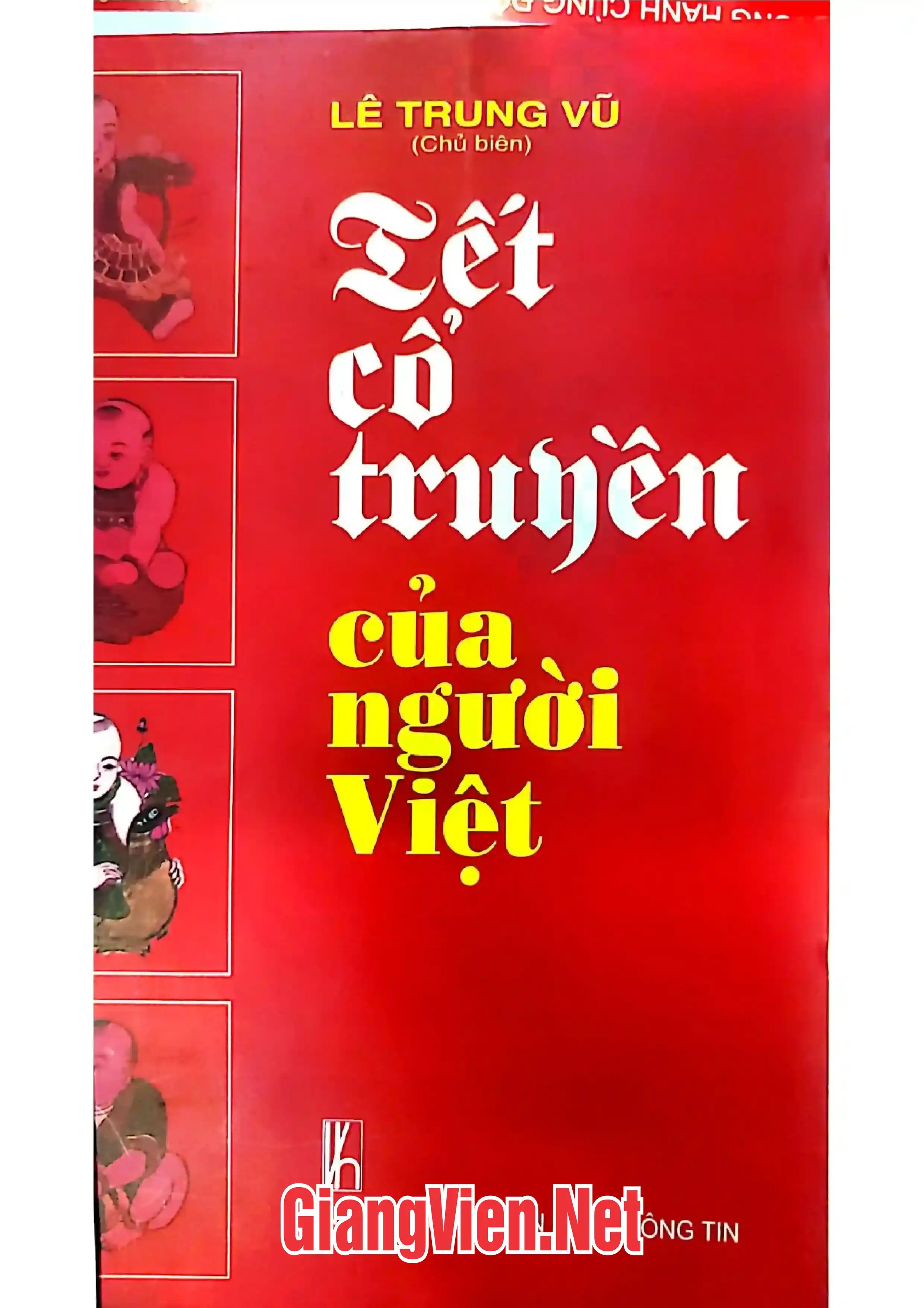 Ảnh bìa của Tết cổ truyền người Việt, Giải nhất, tặng thưởng của Hội Văn Nghệ Dân Gian Việt Nam - 1993