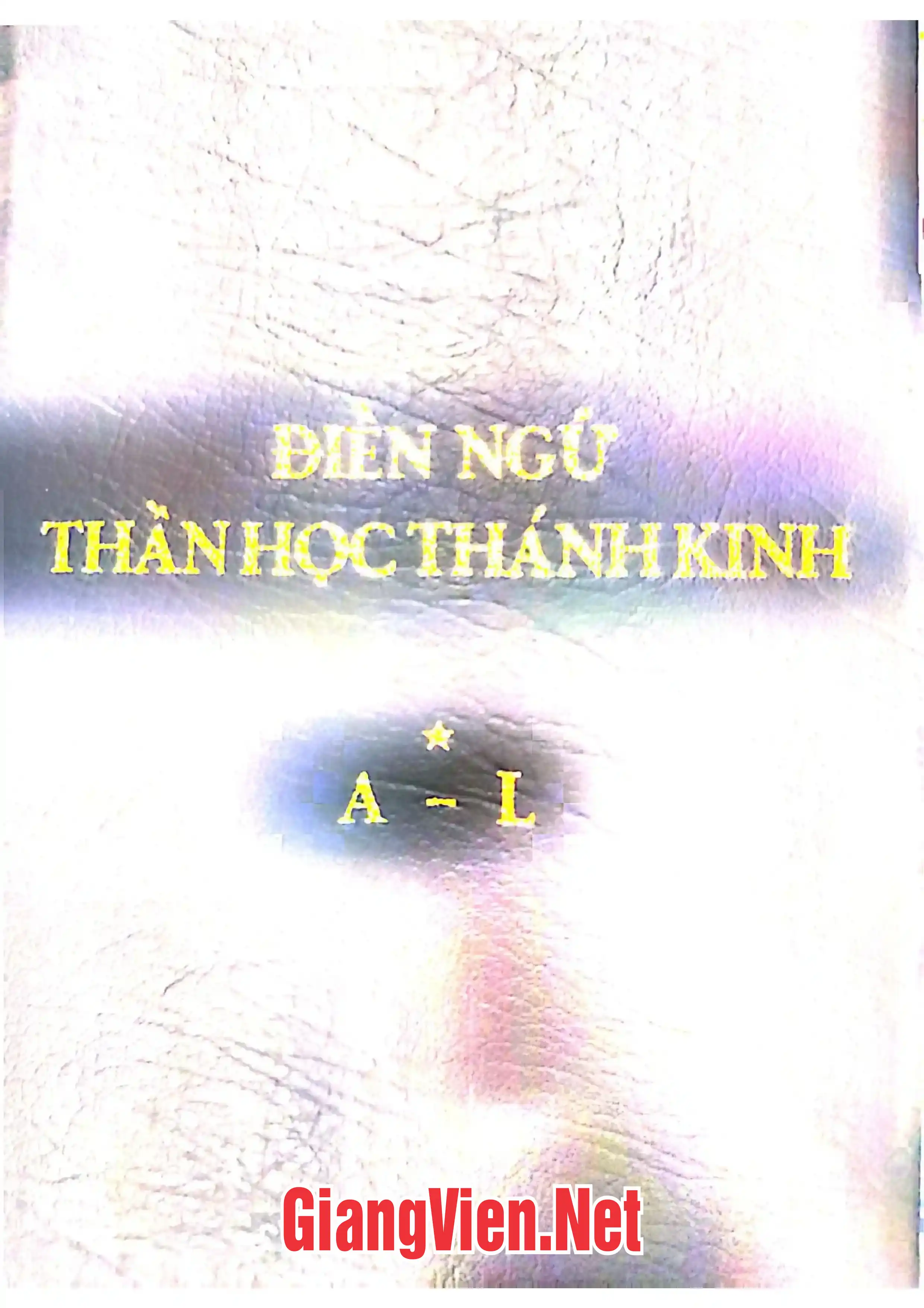 Ảnh bìa của Điển ngữ thần học thánh kinh, A-L