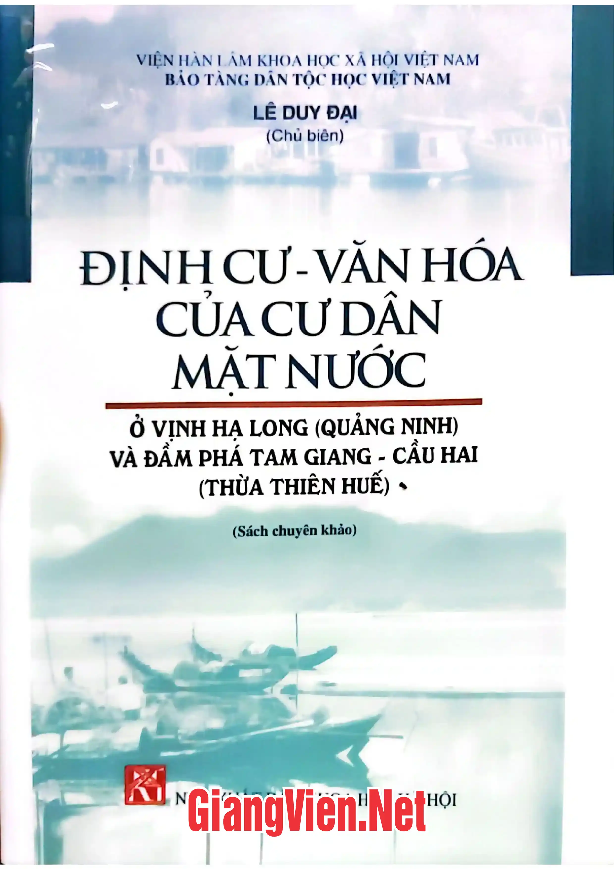 Ảnh bìa của Định cư - văn hóa của cư dân mặt nước ở vịnh Hạ Long Quảng Ninh và đầm Phá Tam Giang - Cầu Hai Thừa Thiên Huế