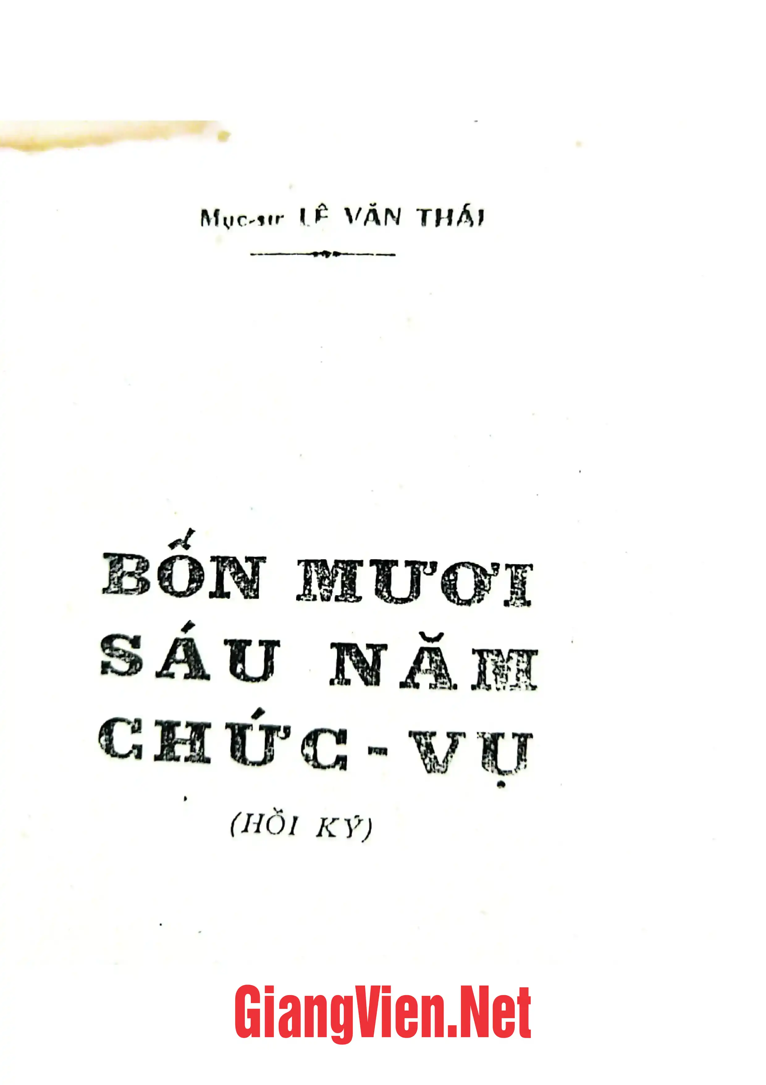 Ảnh bìa của Bốn mười sáu năm chức vụ, Hồi ký
