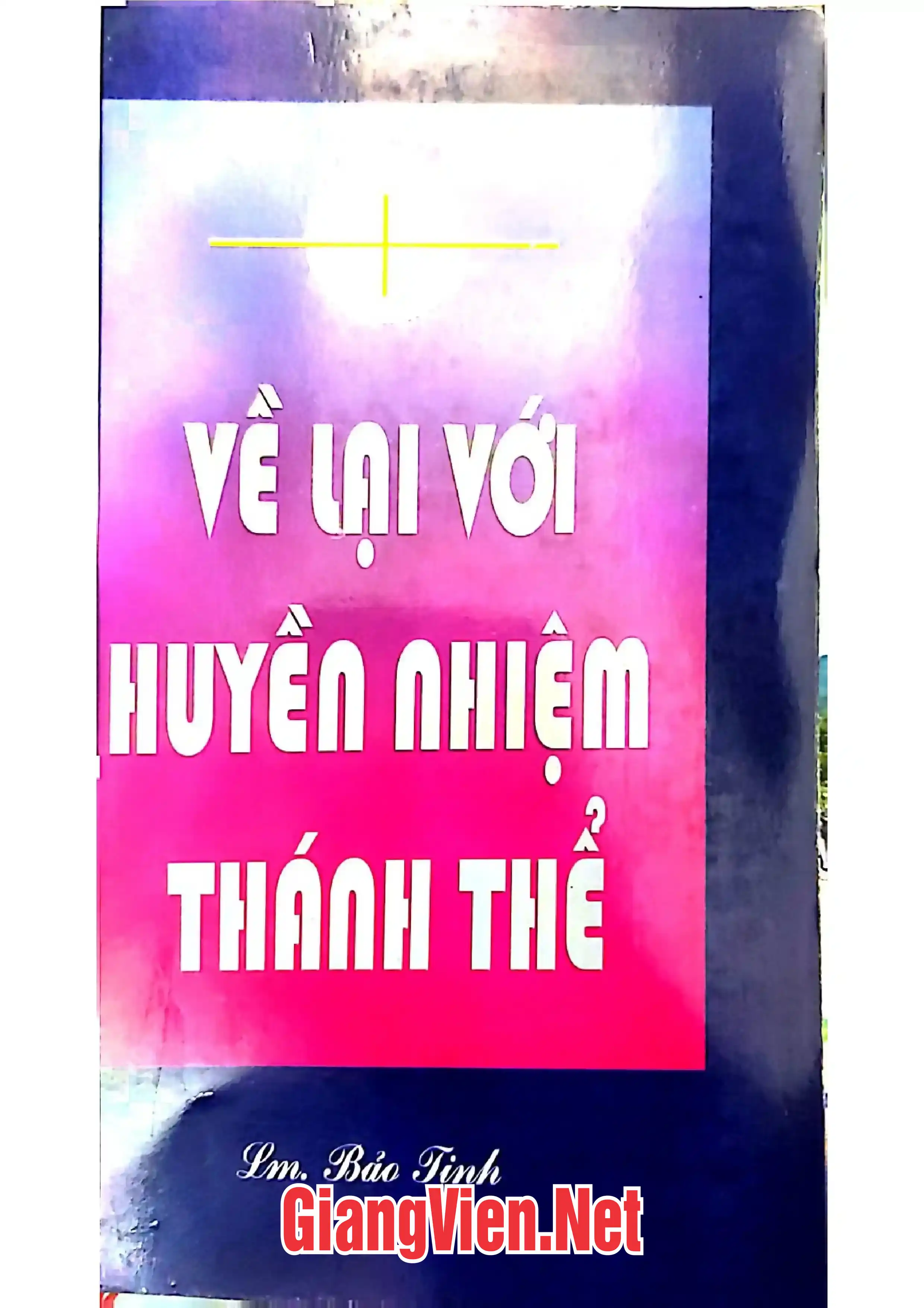 Ảnh bìa của Về lại với huyền nhiệm thánh thể