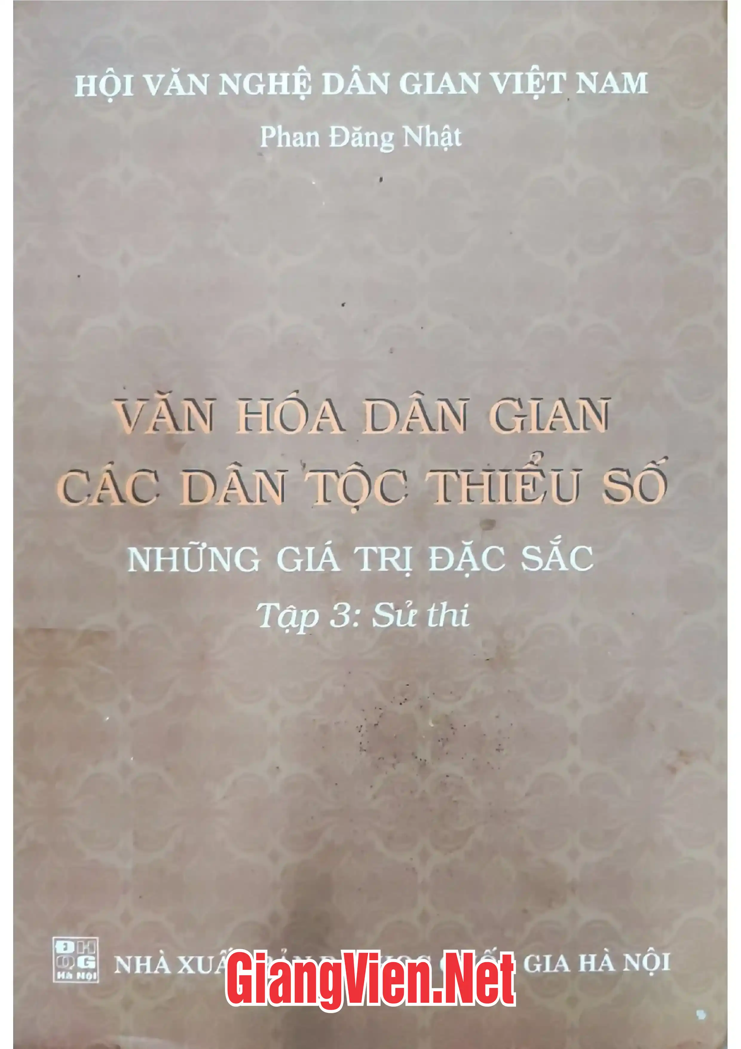 Ảnh bìa của Văn hóa dân gian các dân tộc thiểu số những giá trị đặc sắc - Tập 3: Sử thi