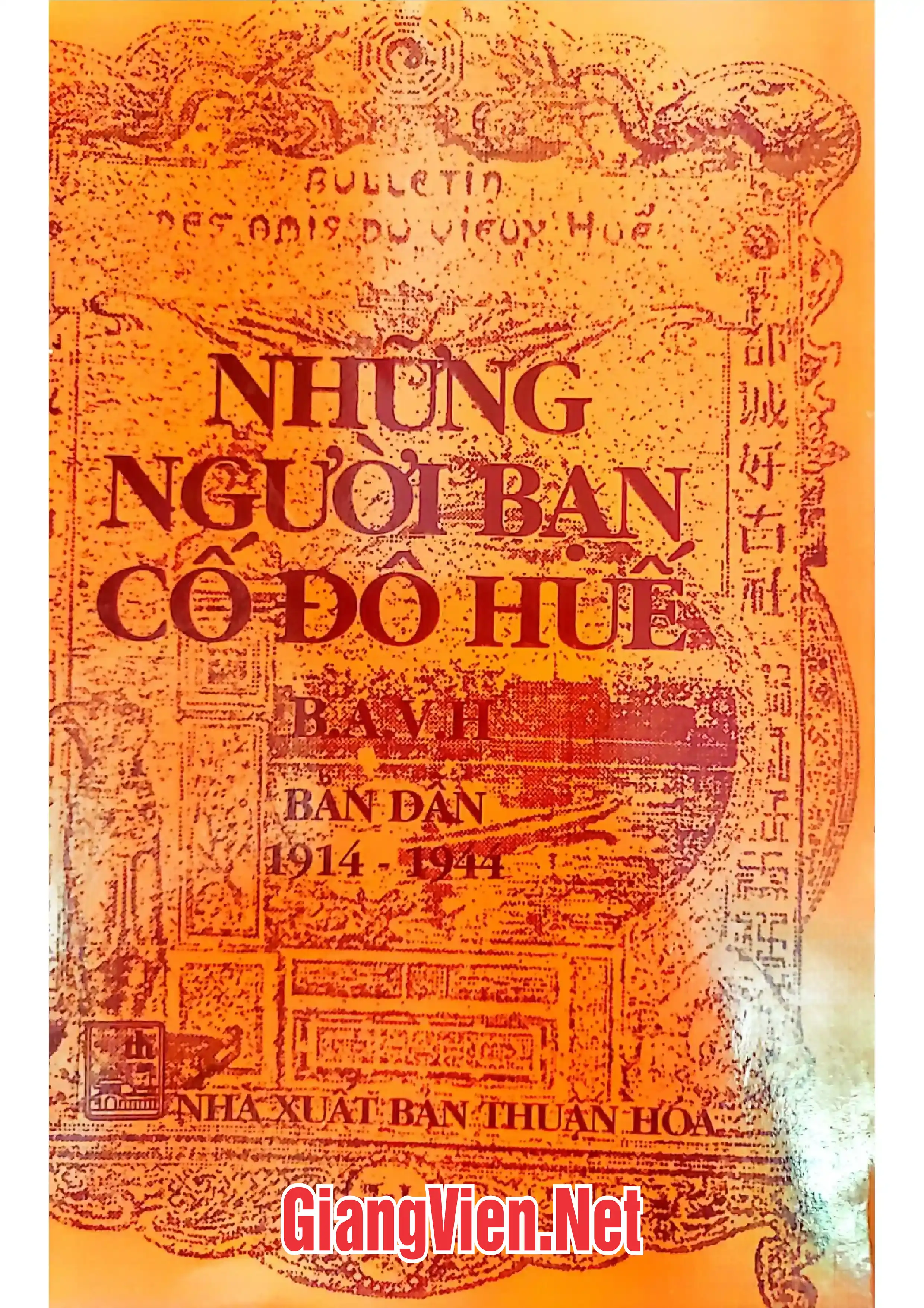 Ảnh bìa của Bản dẫn Những người bạn cố đô Huế 1914 - 1941