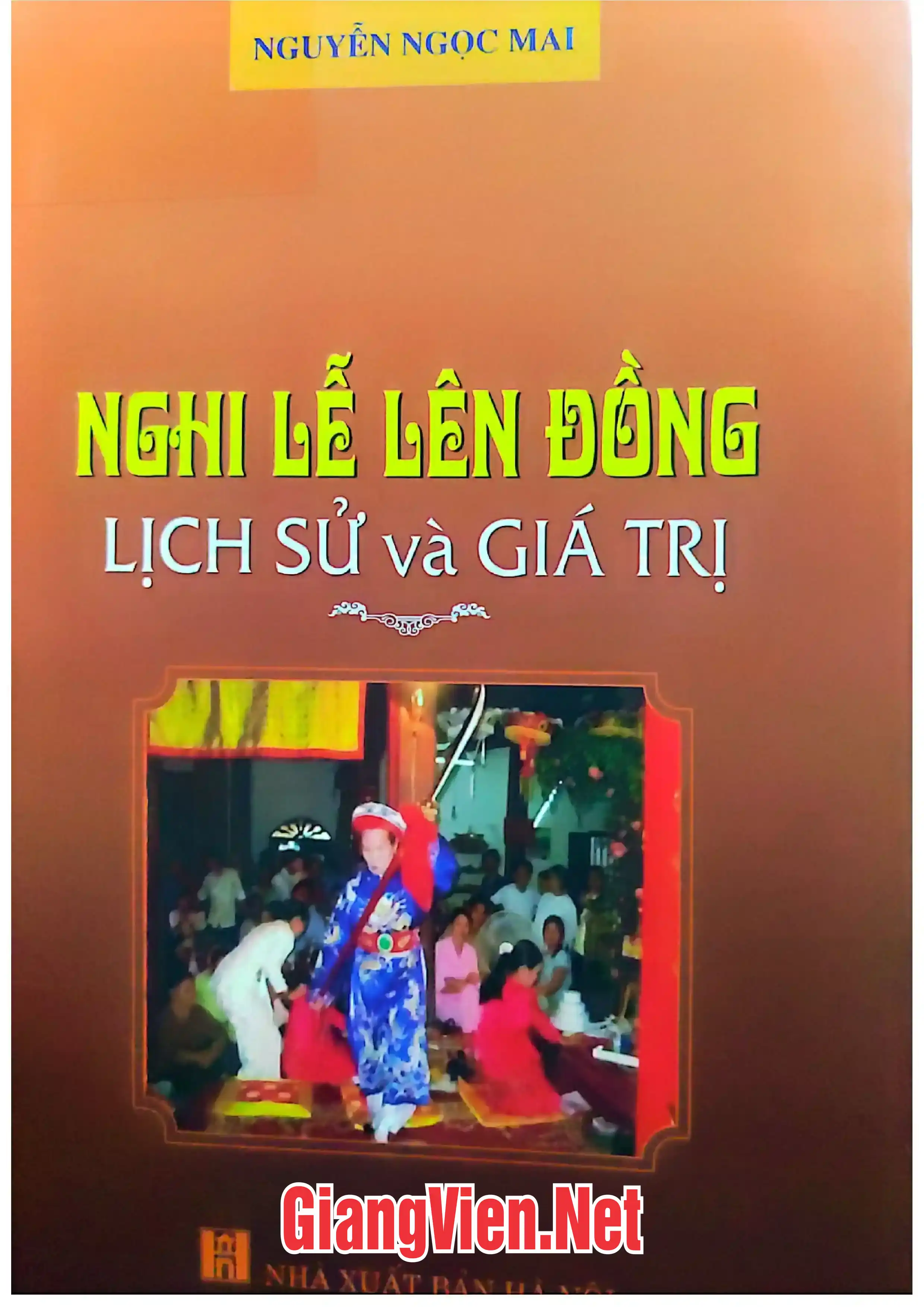 Ảnh bìa của Nghi lễ lên đồng lịch sử và giá trị
