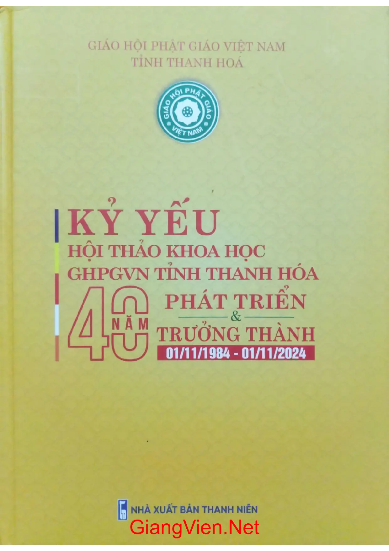 Ảnh bìa của Kỷ yếu Hội thảo khoa học Giáo hội phật giáo Việt Nam tỉnh Thanh Hóa 40 năm phát triển và trưởng thành