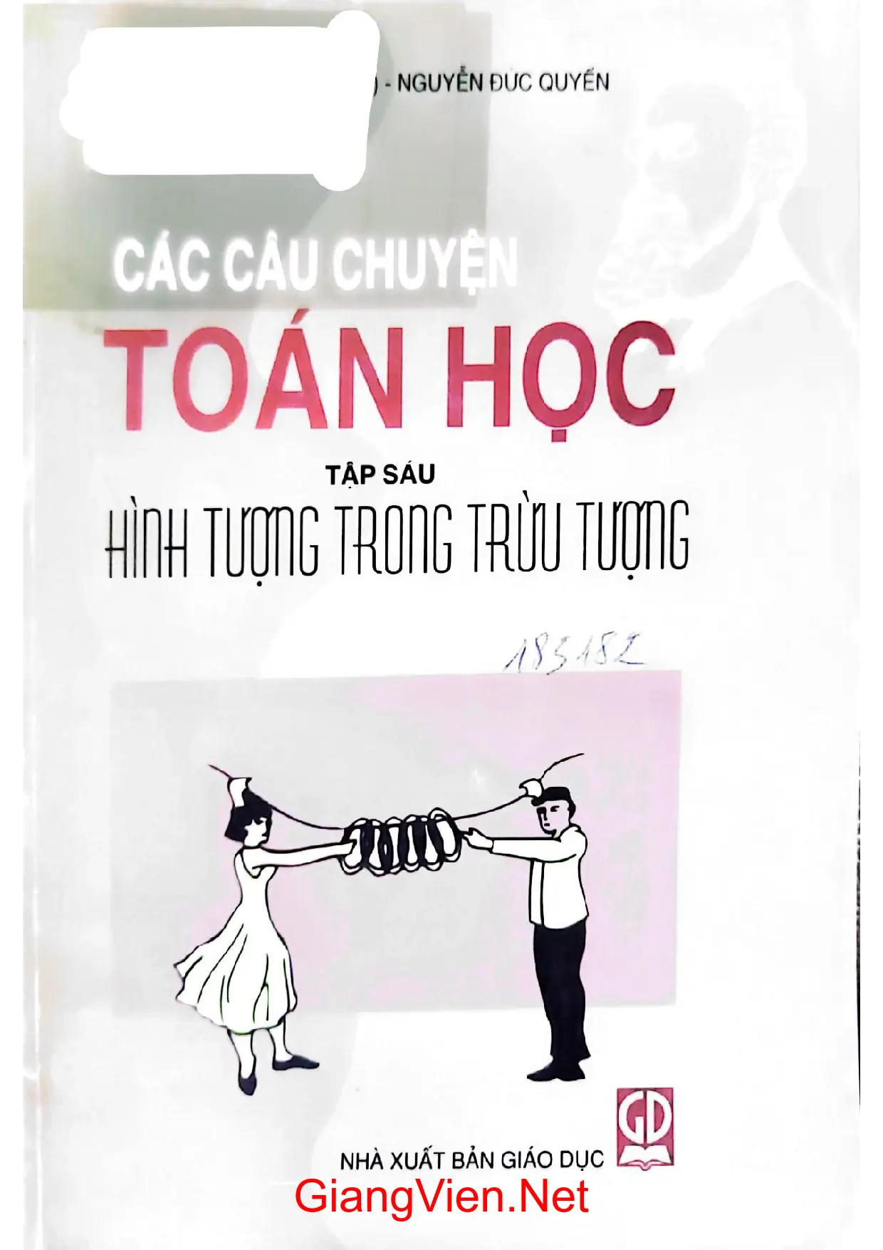 Ảnh bìa của Các câu chuyện toán học tập 6 hình tượng trong trừu tượng