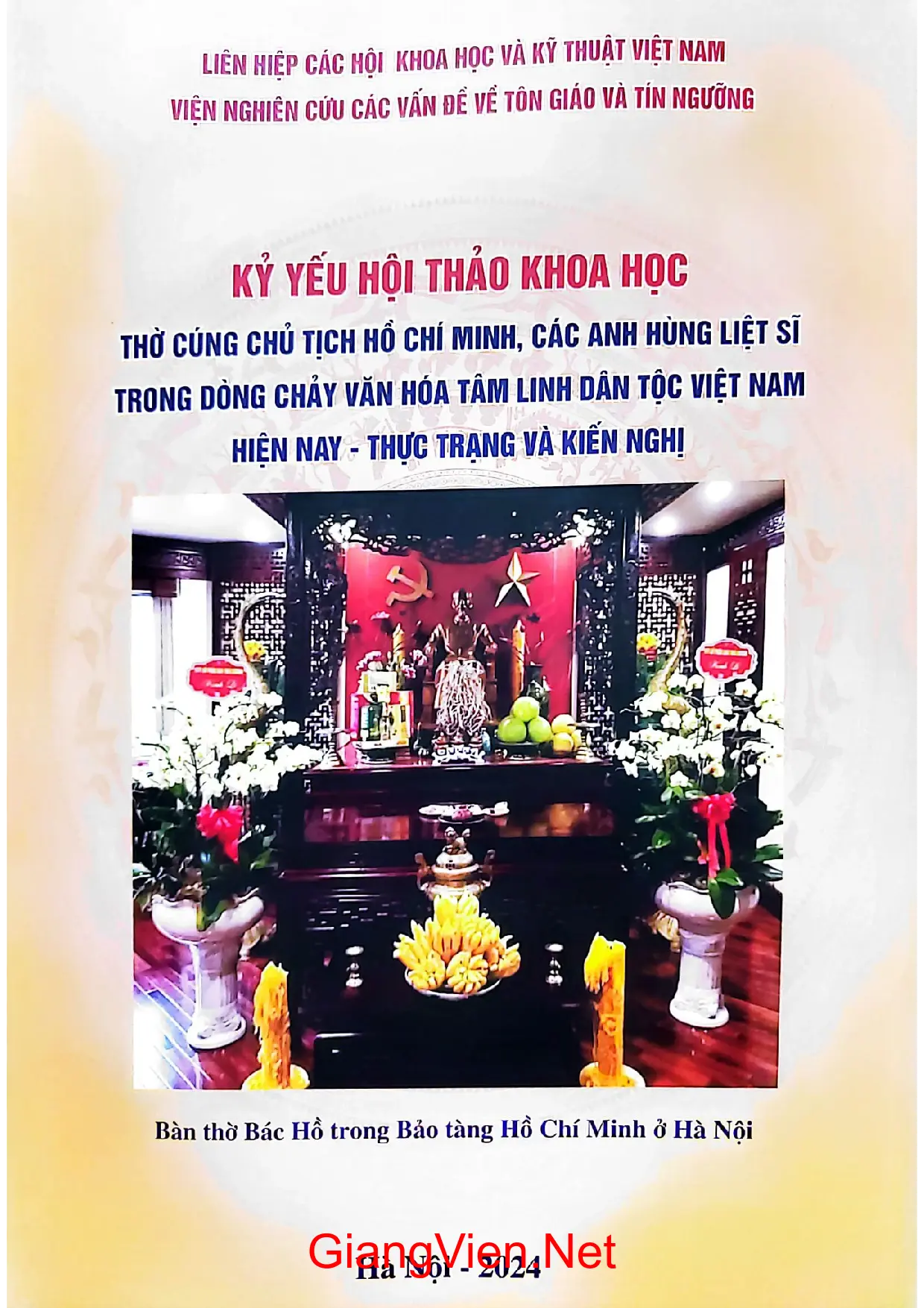 Ảnh bìa của Kỷ yếu Thờ cúng Chủ tịch Hồ Chí Minh các anh hùng liệt sĩ trong dòng chảy văn hóa tâm linh dân tộc Việt Nam hiện nay