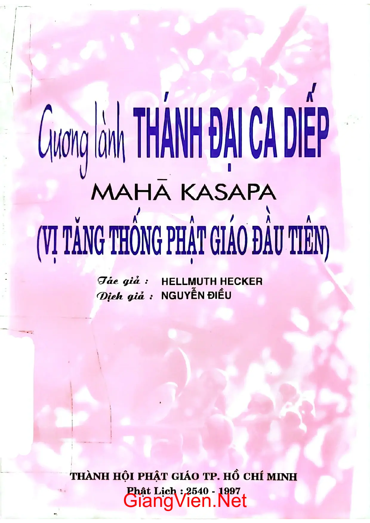 Ảnh bìa của Gương lành thánh Đại Ca Diếp vị tăng thống phật giáo đầu tiên