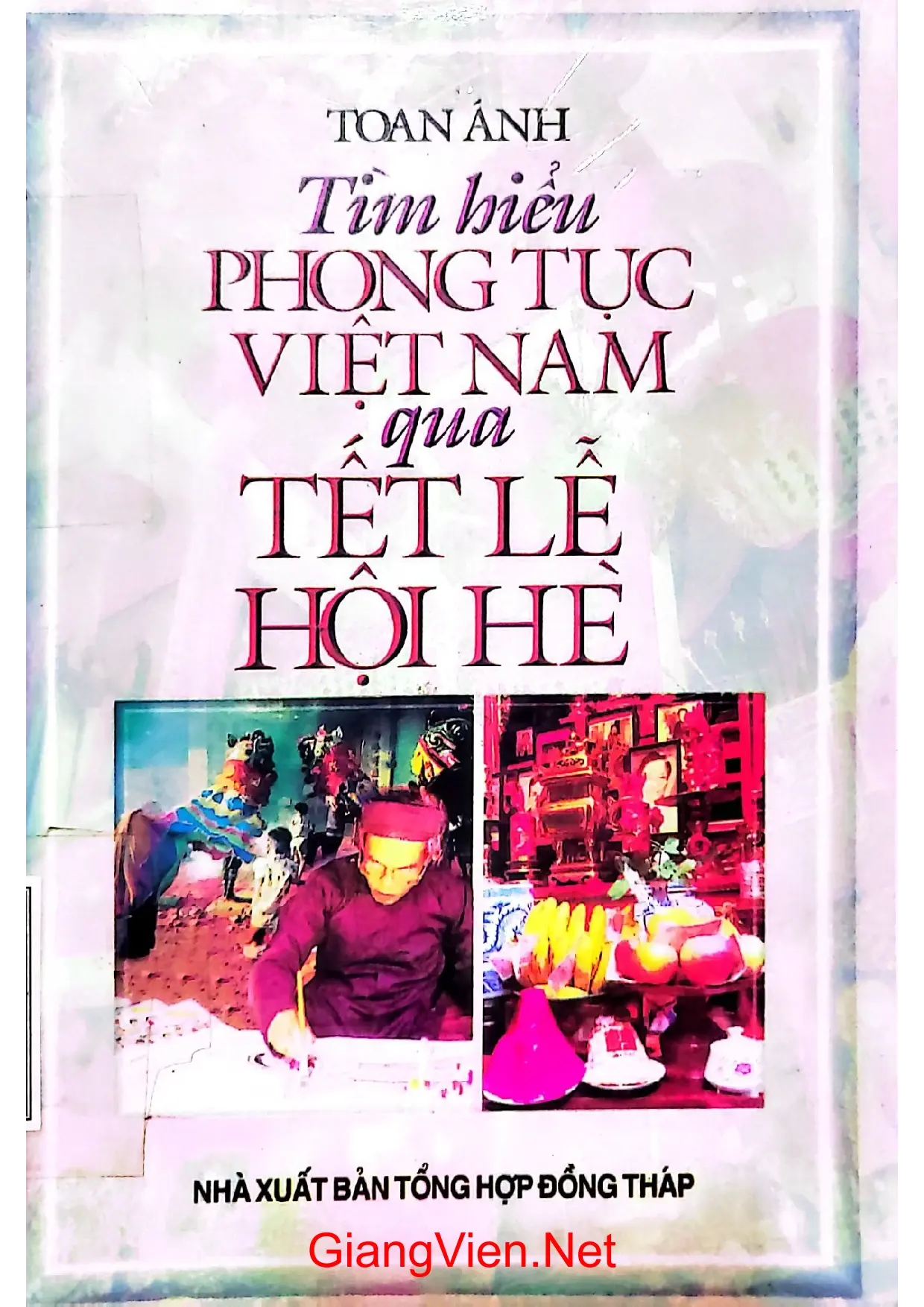 Ảnh bìa của Tìm hiểu phong tục Việt Nam qua tết lễ hội hè