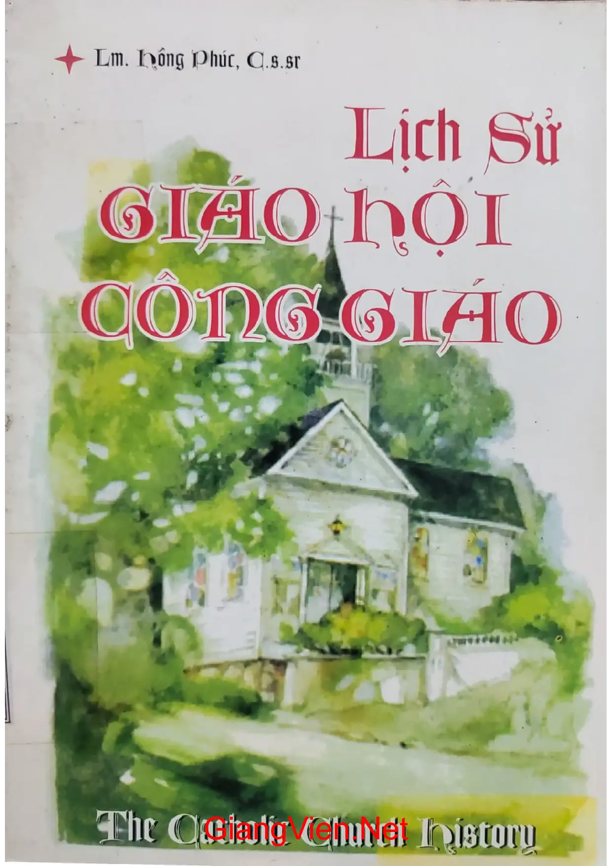 Ảnh bìa của Lịch sử Giáo hội Công giáo Linh mục Hồng Phúc