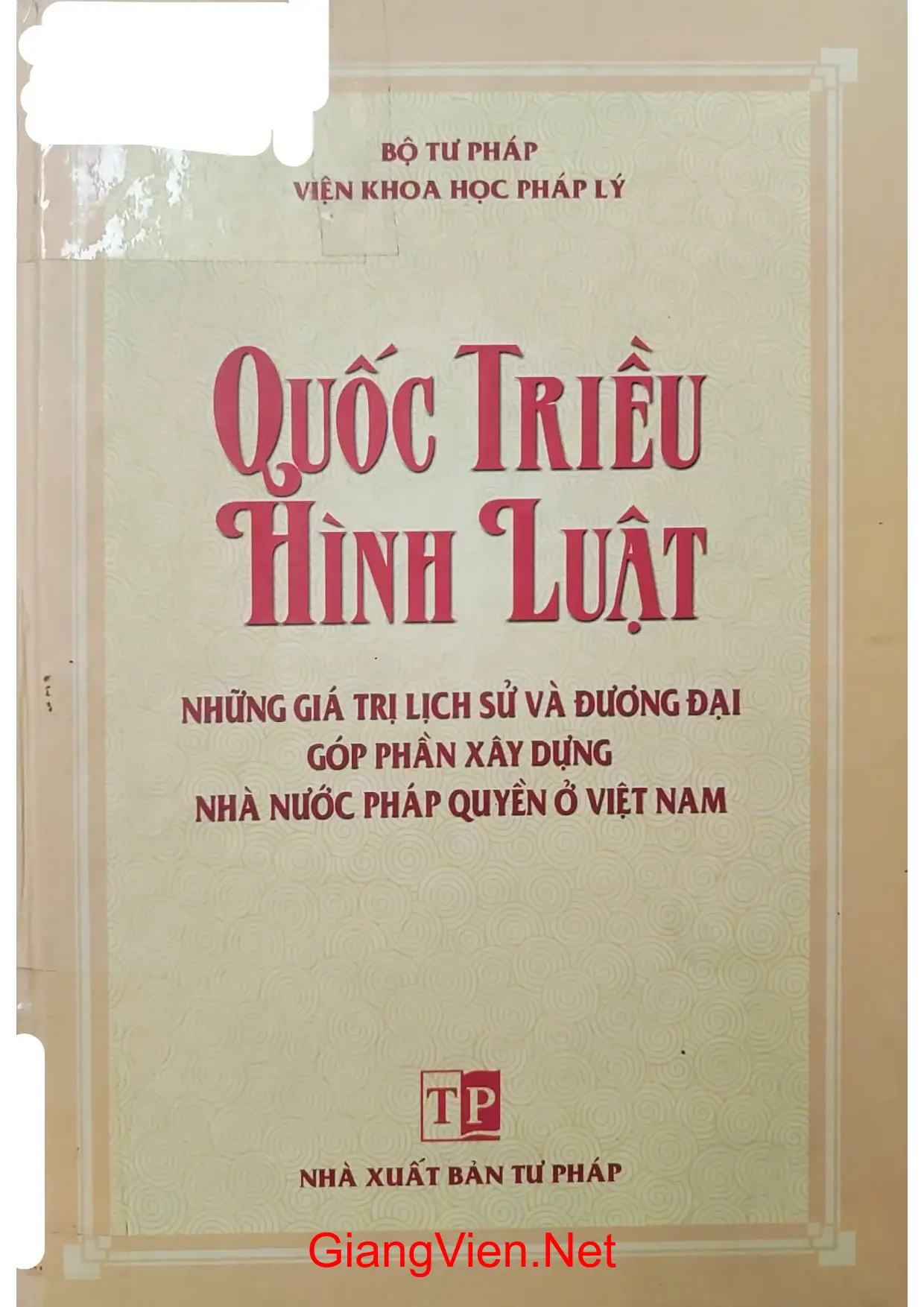 Ảnh bìa của Quốc triều hình luật những giá trị lịch sử và đương đại góp phần xây dựng nhà nước pháp quyền ở Việt Nam