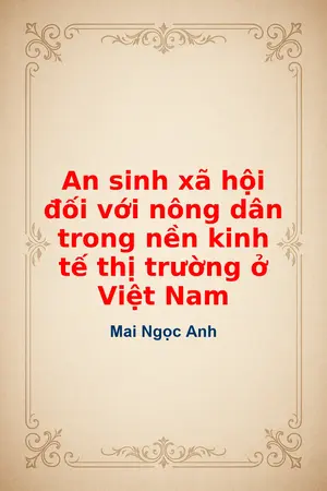 Ảnh bìa của An sinh xã hội đối với nông dân trong nền kinh tế thị trường ở Việt Nam