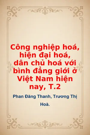 Ảnh bìa của Công nghiệp hoá hiện đại hoá dân chủ hoá với bình đẳng giới ở Việt Nam hiện nay T2