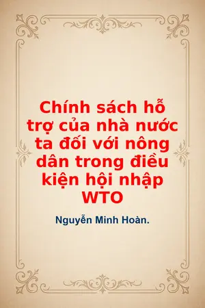 Ảnh bìa của Chính sách hỗ trợ của nhà nước ta đối với nông dân trong điều kiện hội nhập WTO