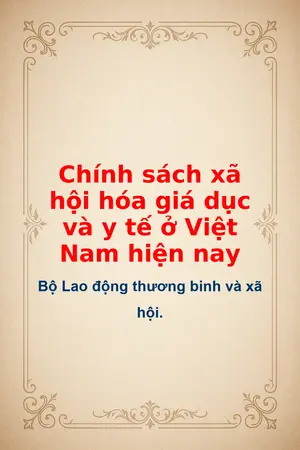 Ảnh bìa của Chính sách xã hội hóa giá dục và y tế ở Việt Nam hiện nay