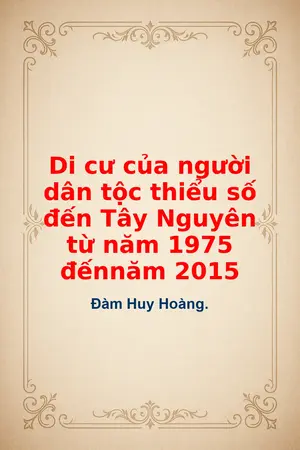 Ảnh bìa của Di cư của người dân tộc thiểu số đến Tây Nguyên từ năm 1975 đếnnăm 2015