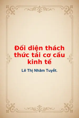 Ảnh bìa của Đối diện thách thức tái cơ cấu kinh tế