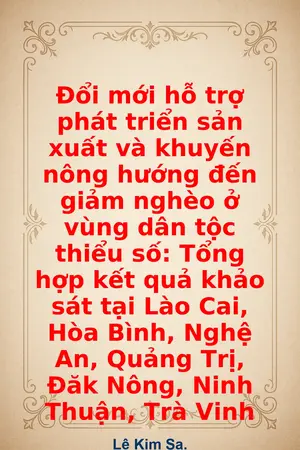 Ảnh bìa của Đổi mới hỗ trợ phát triển sản xuất và khuyến nông hướng đến giảm nghèo ở vùng dân tộc thiểu số: Tổng hợp kết quả khảo sát tại Lào Cai Hòa Bình Nghệ An Quảng Trị Đăk Nông Ninh Thuận Trà Vinh