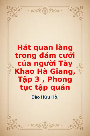 Ảnh bìa của Hát quan làng trong đám cưới của người Tày Khao Hà Giang Tập 3 Phong tục tập quán