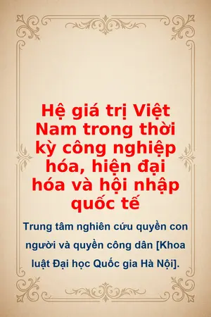 Ảnh bìa của Hệ giá trị Việt Nam trong thời kỳ công nghiệp hóa hiện đại hóa và hội nhập quốc tế