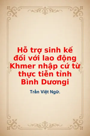 Ảnh bìa của Hỗ trợ sinh kế đối với lao động Khmer nhập cứ từ thực tiễn tỉnh Bình Dươngi