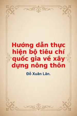Ảnh bìa của Hướng dẫn thực hiện bộ tiêu chí quốc gia về xây dựng nông thôn