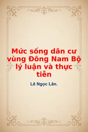 Ảnh bìa của Mức sống dân cư vùng Đông Nam Bộ lý luận và thực tiễn