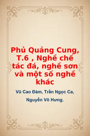 Ảnh bìa của Phủ Quảng Cung T6 Nghề chế tác đá nghề sơn và một số nghề khác