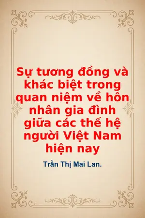 Ảnh bìa của Sự tương đồng và khác biệt trong quan niệm về hôn nhân gia đình giữa các thế hệ người Việt Nam hiện nay