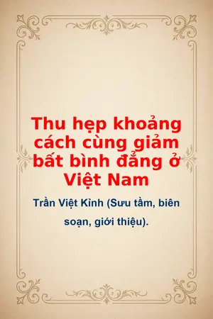 Ảnh bìa của Thu hẹp khoảng cách cùng giảm bất bình đẳng ở Việt Nam